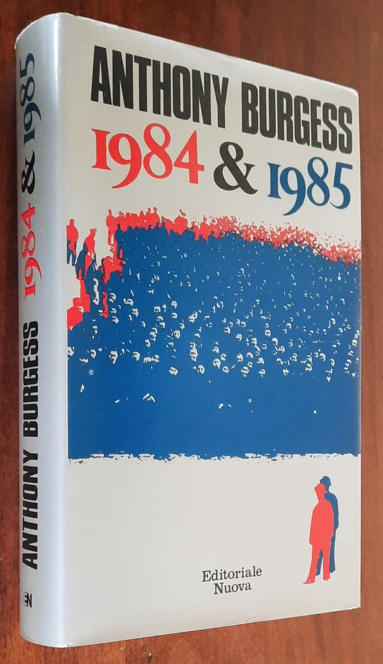 1984 & 1985 - di Anthony Burgess