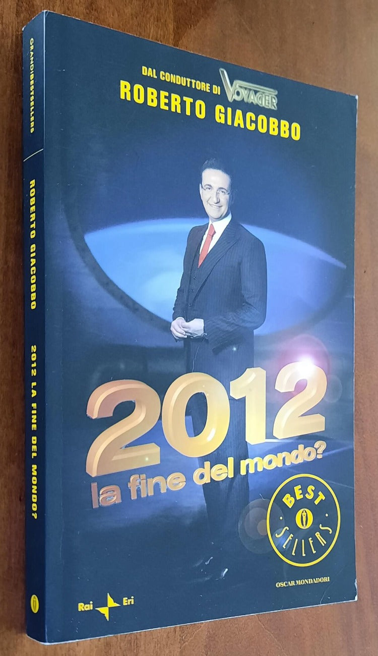 2012. La fine del mondo? - di Roberto Giacobbo