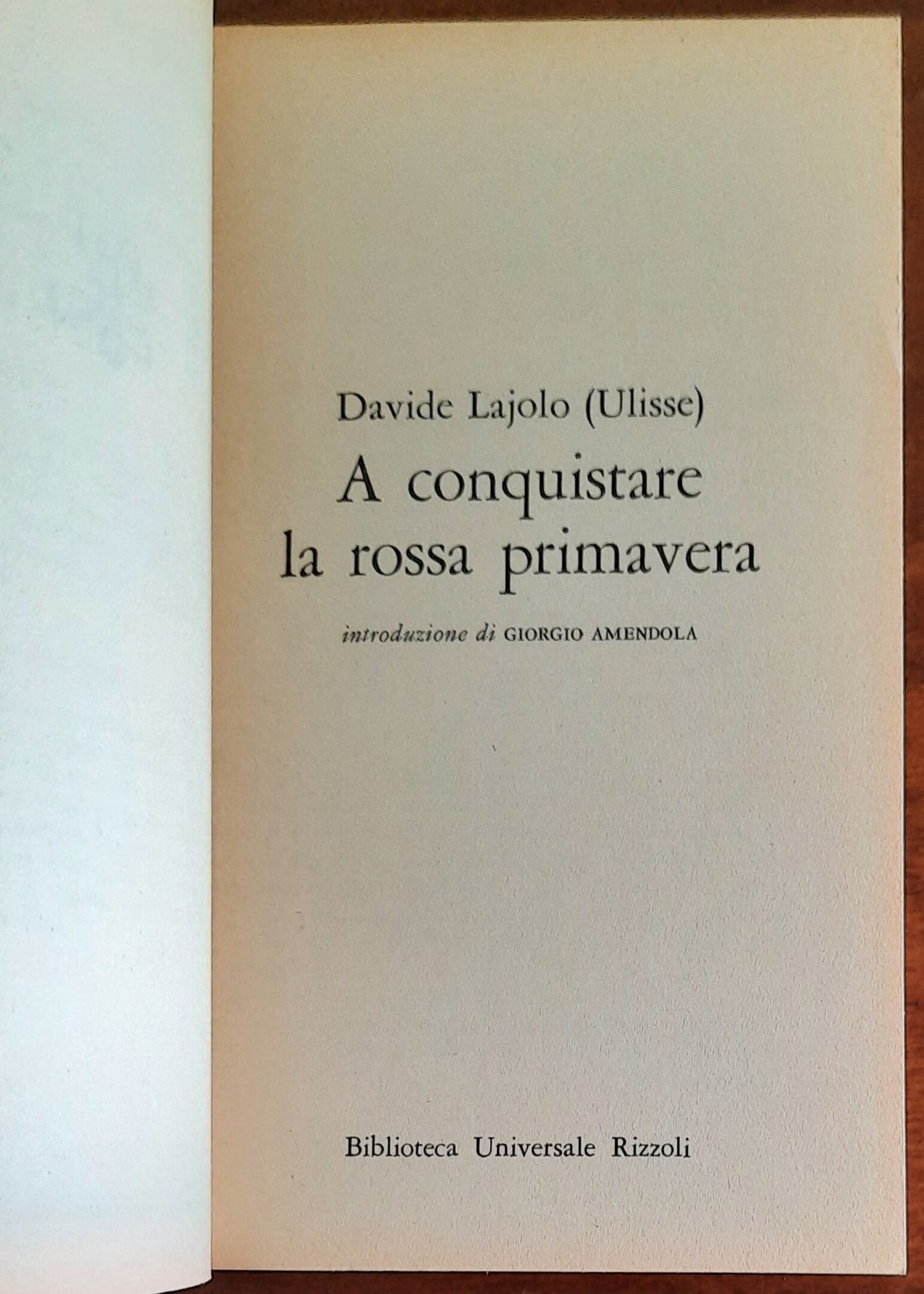 A conquistare la rossa primavera - di Davide Lajolo - B.U.R