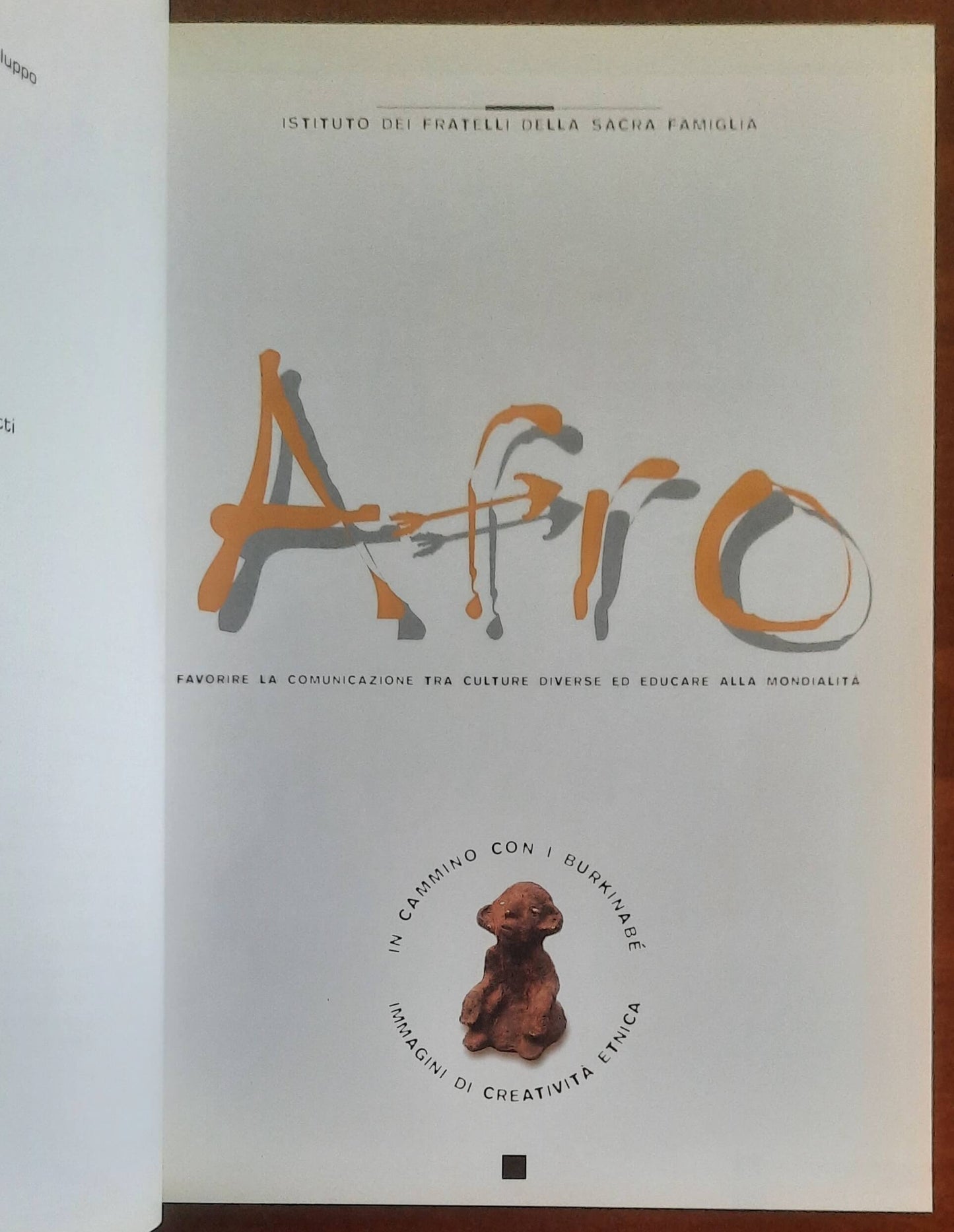 Afro favorire la comunicazione tra culture diverse ed educare alla mondialità. In cammino con i Burkinabè. Immagini di creatività etnica