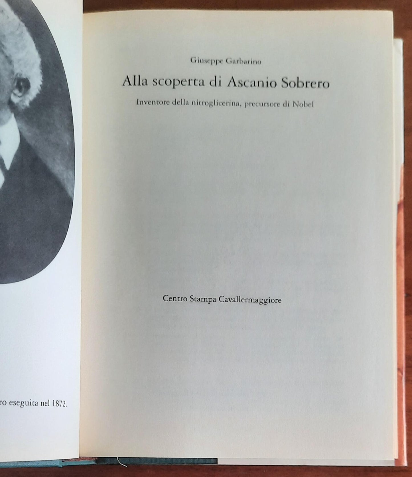 Alla scoperta di Ascanio Sobrero. Inventore della nitroglicerina, precursore di Nobel