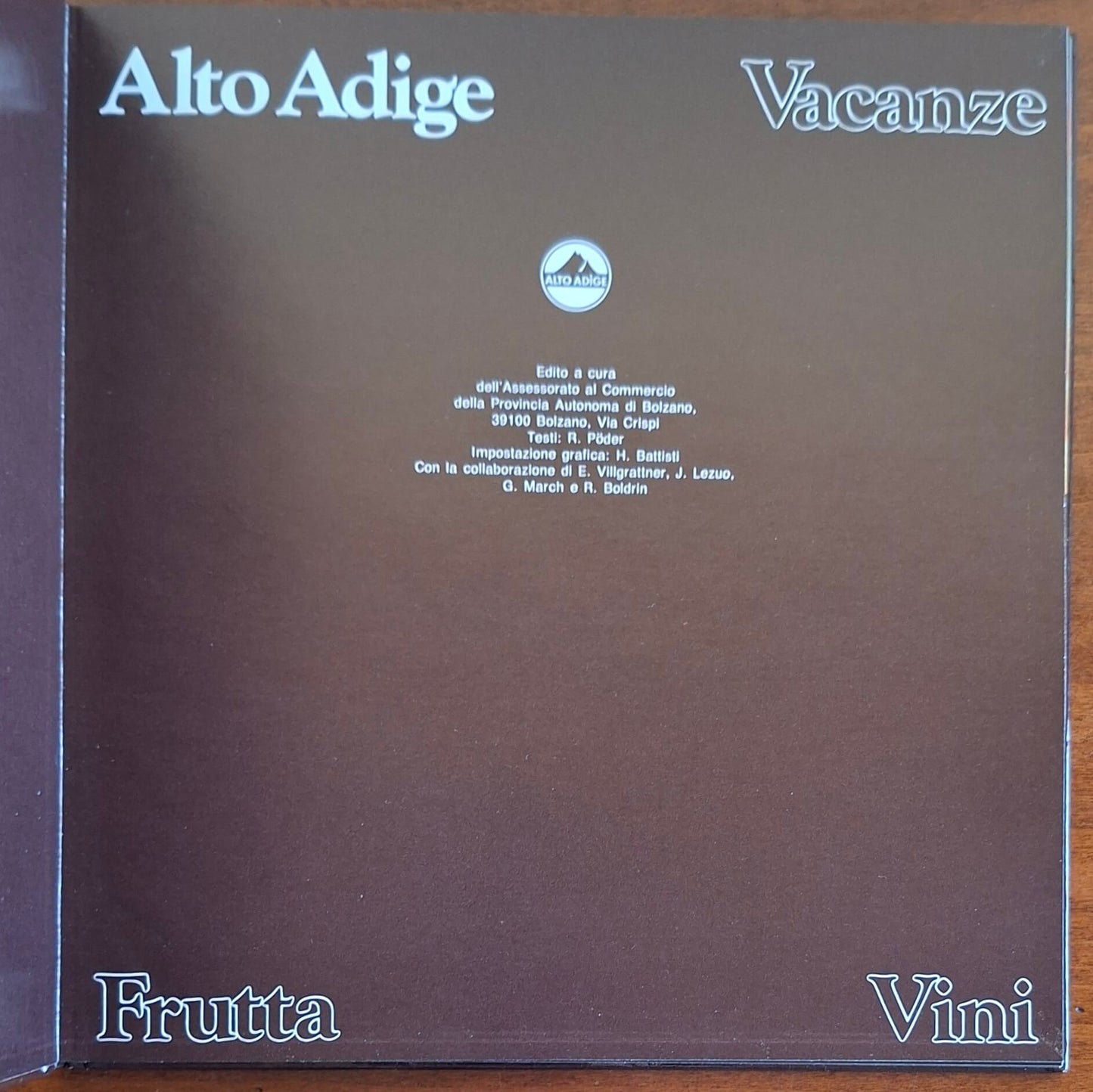 Alto Adige. Vacanze - Frutta - Vini - R. Poder