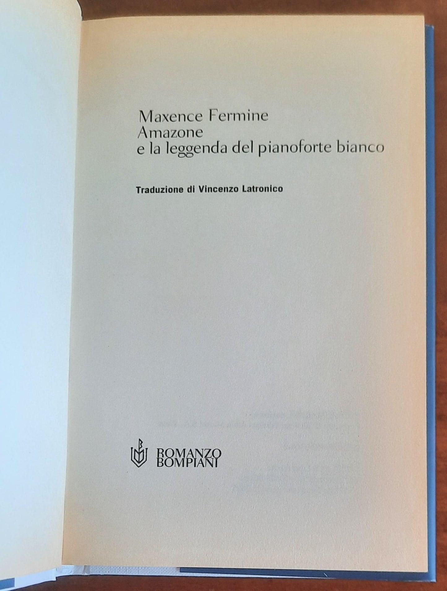 Amazone e la leggenda del pianoforte bianco - Bompiani