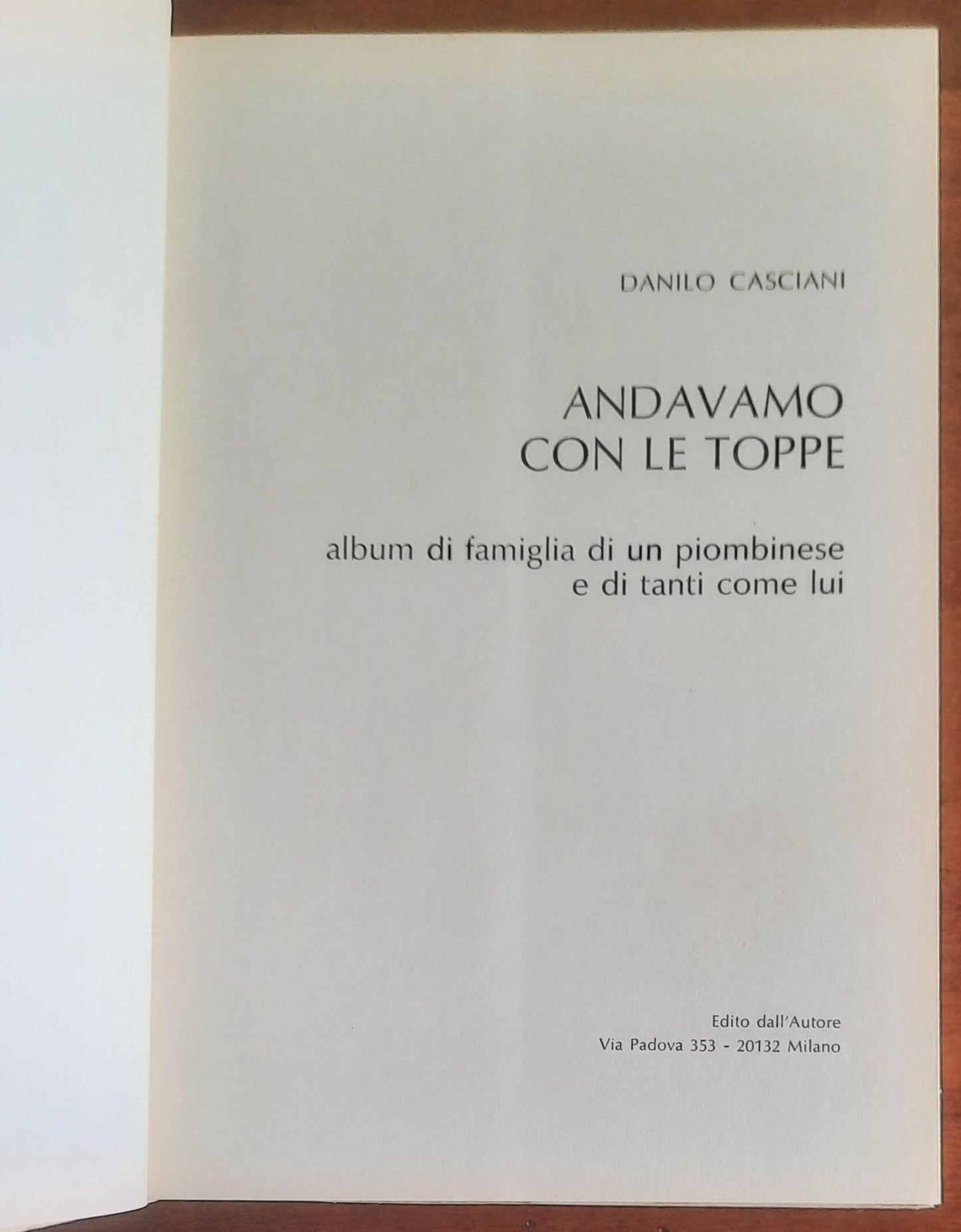 Andavamo con le toppe. Album di famiglia di un piombinese e di tanti come lui