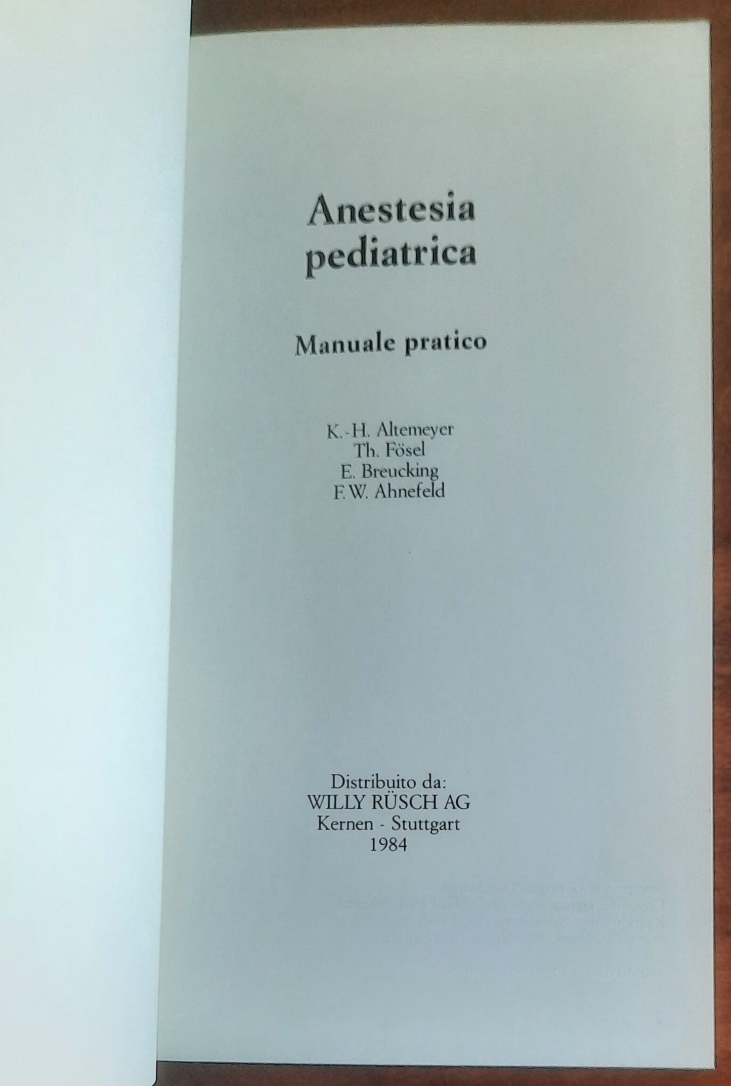 Anestesia pediatrica. Manuale pratico - Willy Rusch Ag
