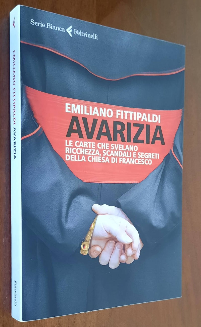 Avarizia. Le carte che svelano ricchezza, scandali e segreti della Chiesa di Francesco