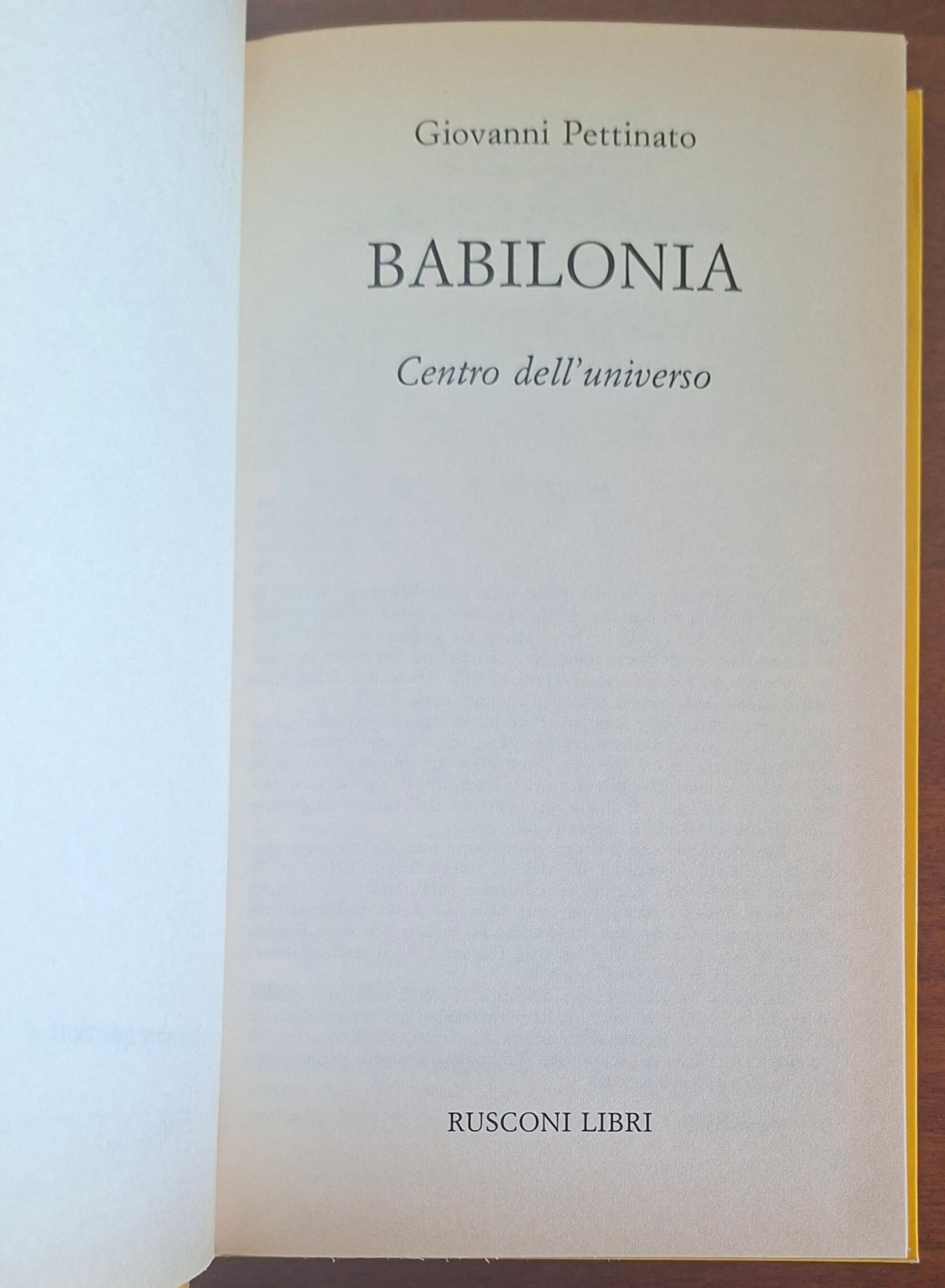 Babilonia. Centro dell'universo - Giovanni Pettinato - Rusconi