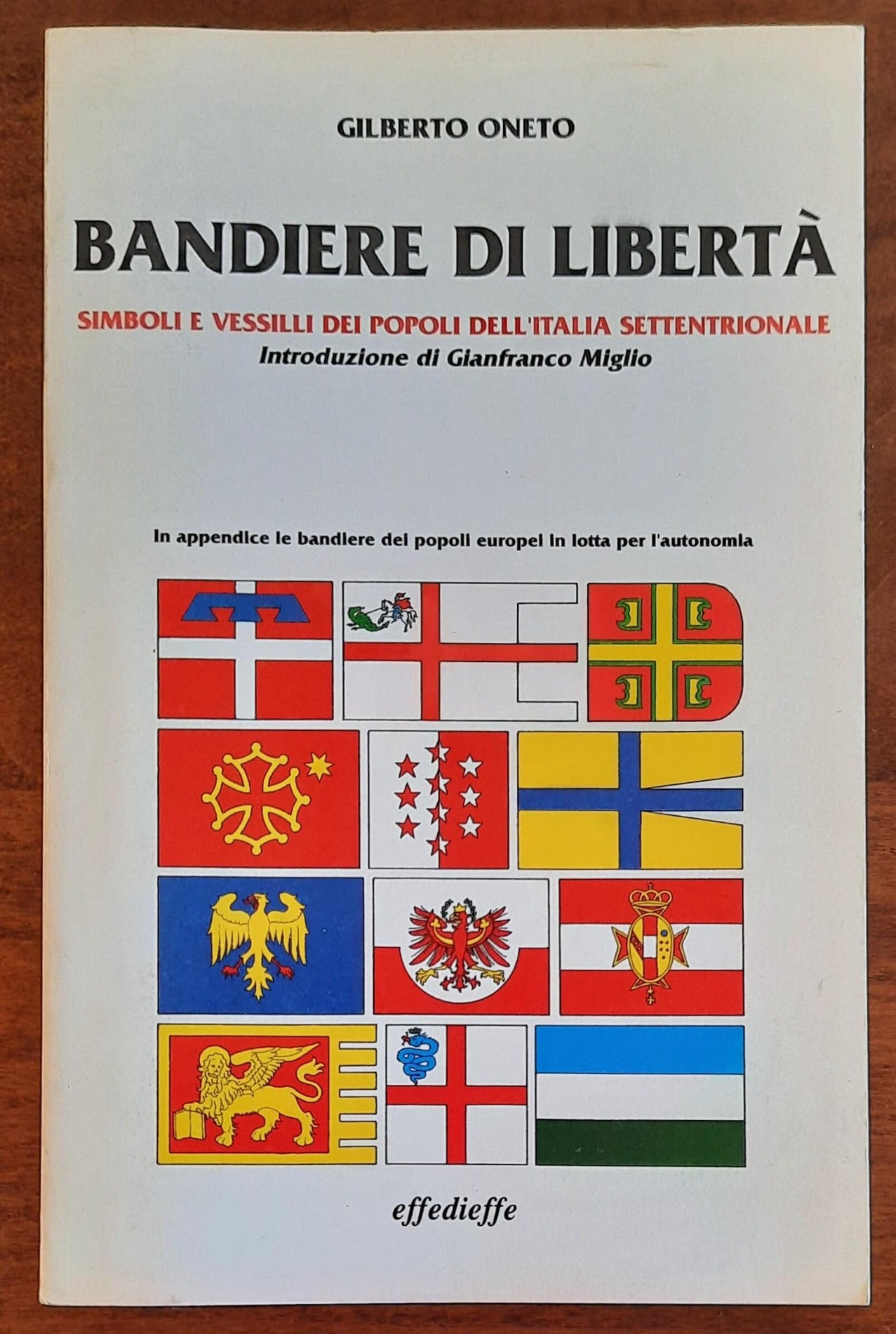 Bandiere di libertà. Simboli e vessilli dei popoli dell'Italia Settent –  Libreria Biellese