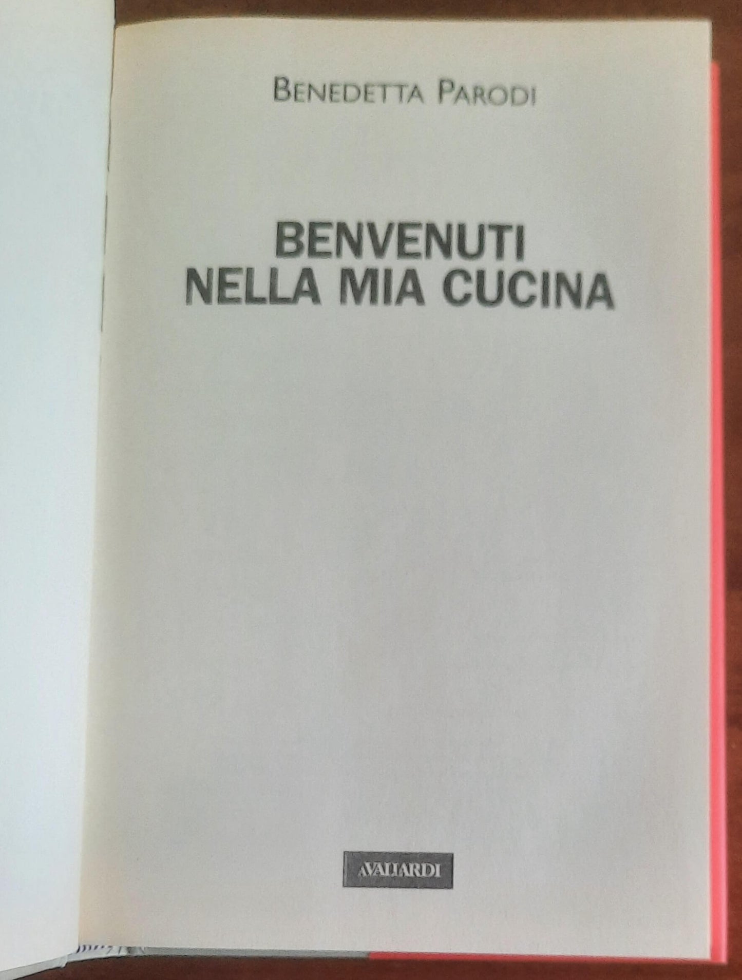 Benvenuti nella mia cucina - di Benedetta Parodi - Vallardi