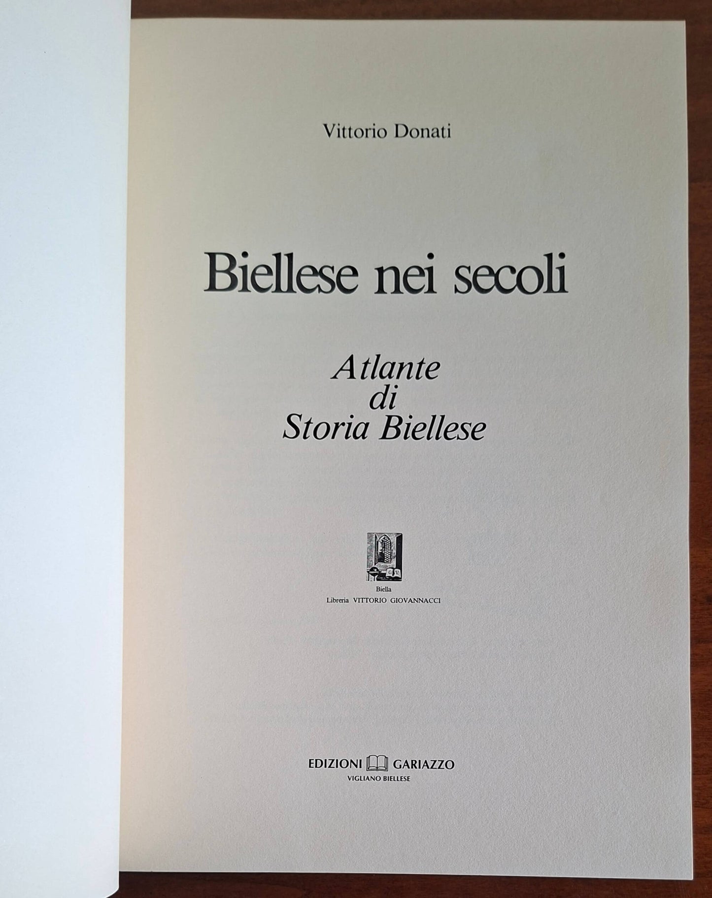 Biellese nei secoli. Atlante di Storia Biellese - Vittorio Donati