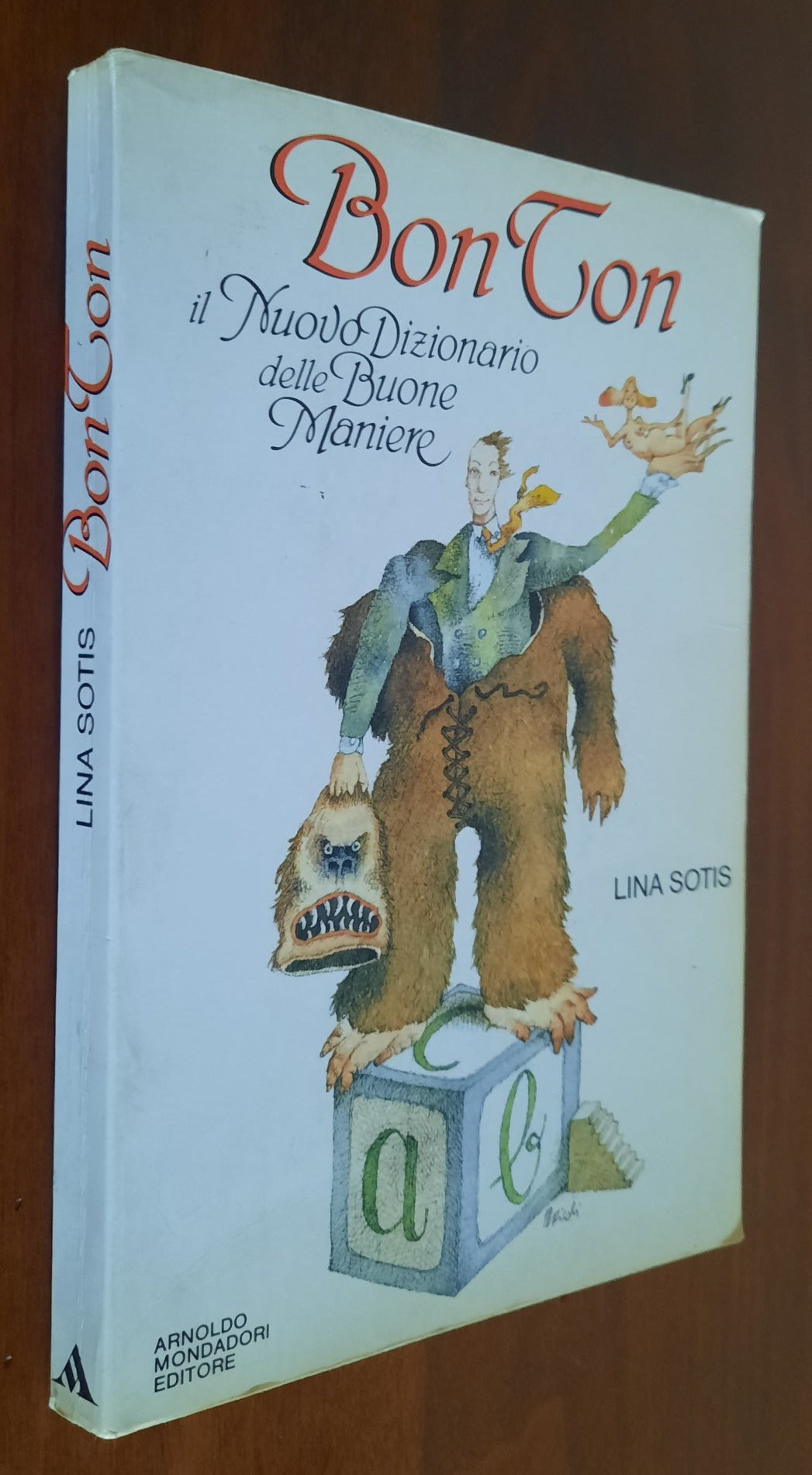 Bon Ton. Il dizionario delle buone maniere - di Lina Sotis