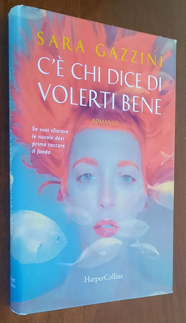 C’è chi dice di volerti bene - di Sara Gazzini