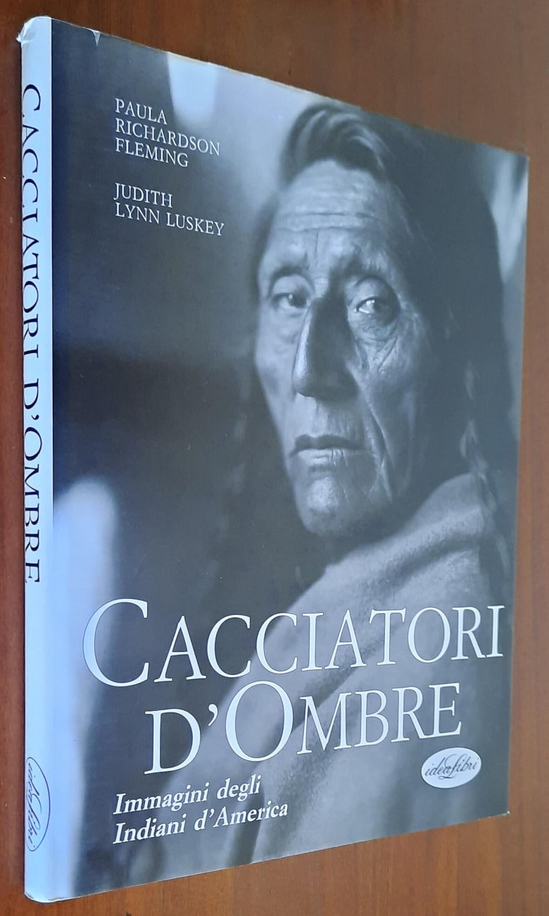 Cacciatori d’ombre. Immagini degli indiani d’America