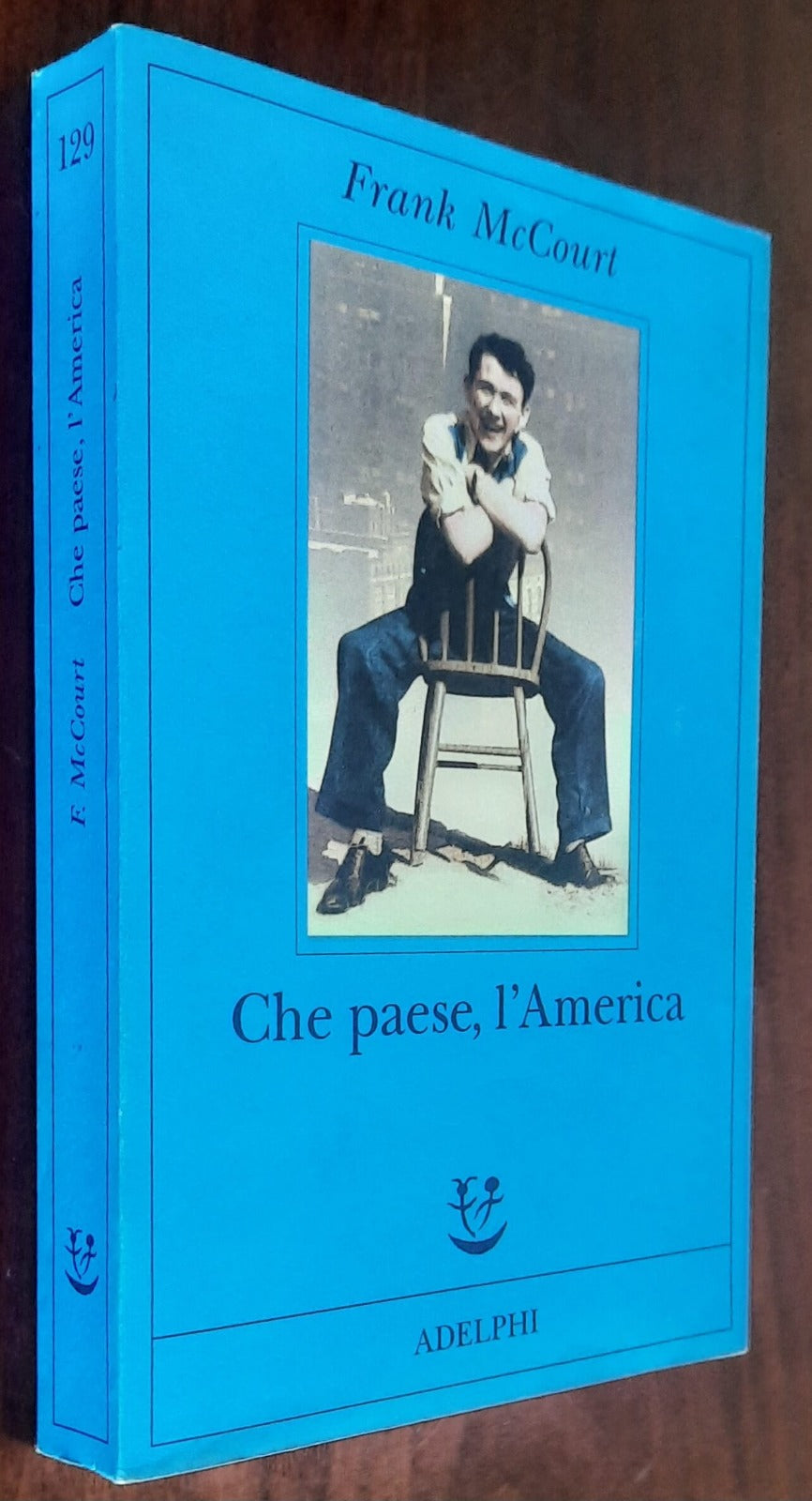 Che paese, l’America - di Frank Mccourt - Adelphi