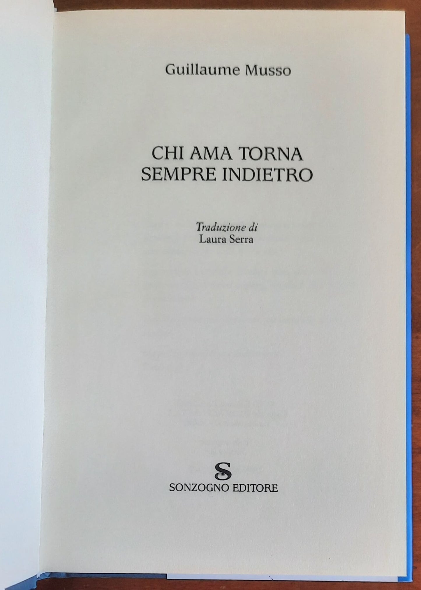 Chi ama torna sempre indietro - di Guillaume Musso - Sonzogno
