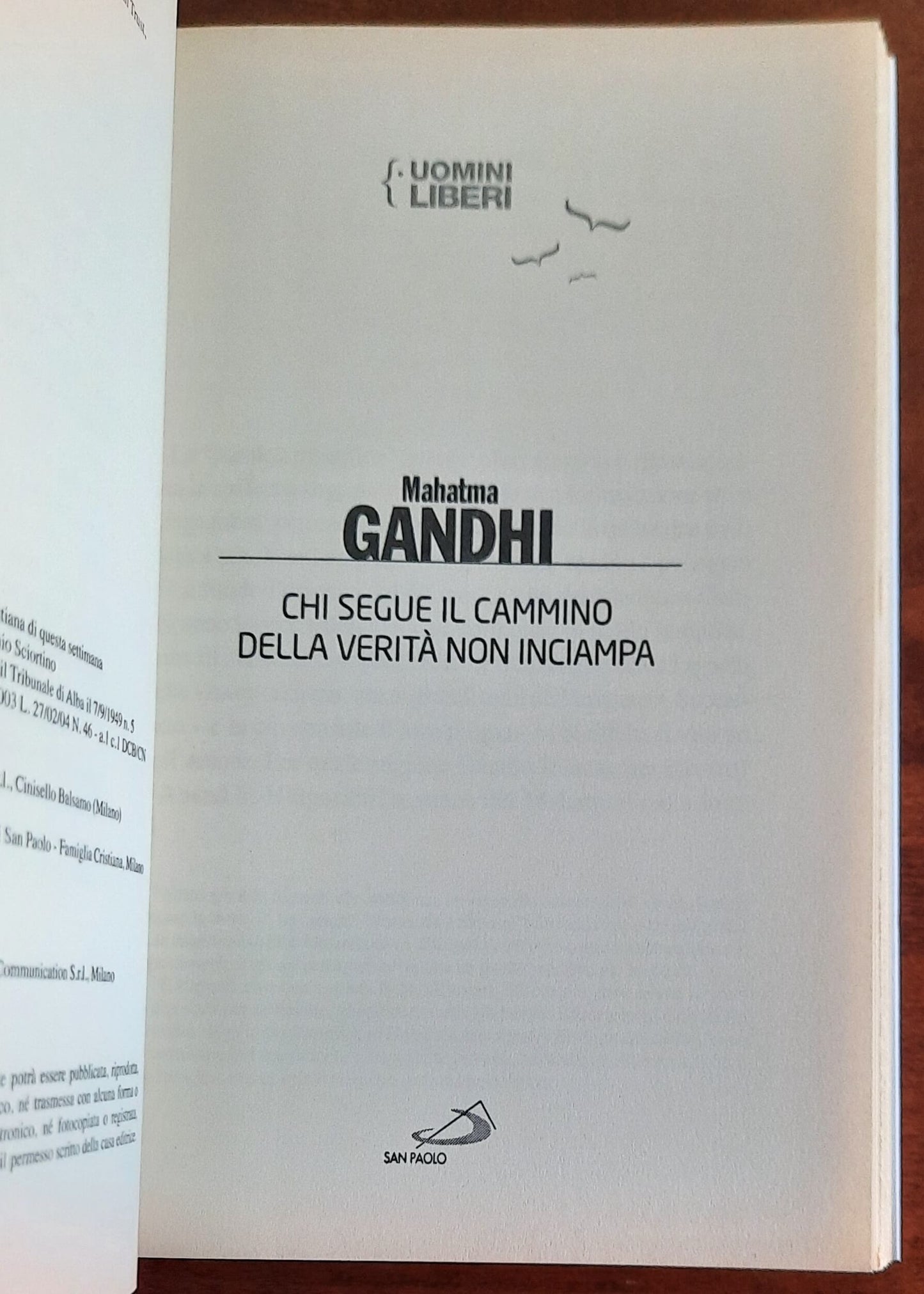 Chi segue il cammino della verità non inciampa - Mahatma Gandhi