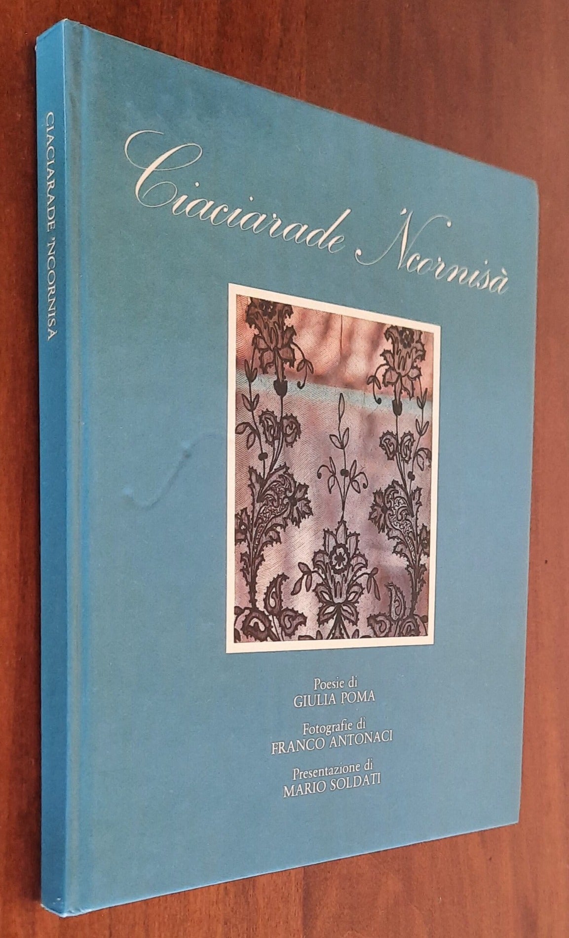 Ciaciarade ’Ncornisà - di Giulia Poma e Franco Antonaci