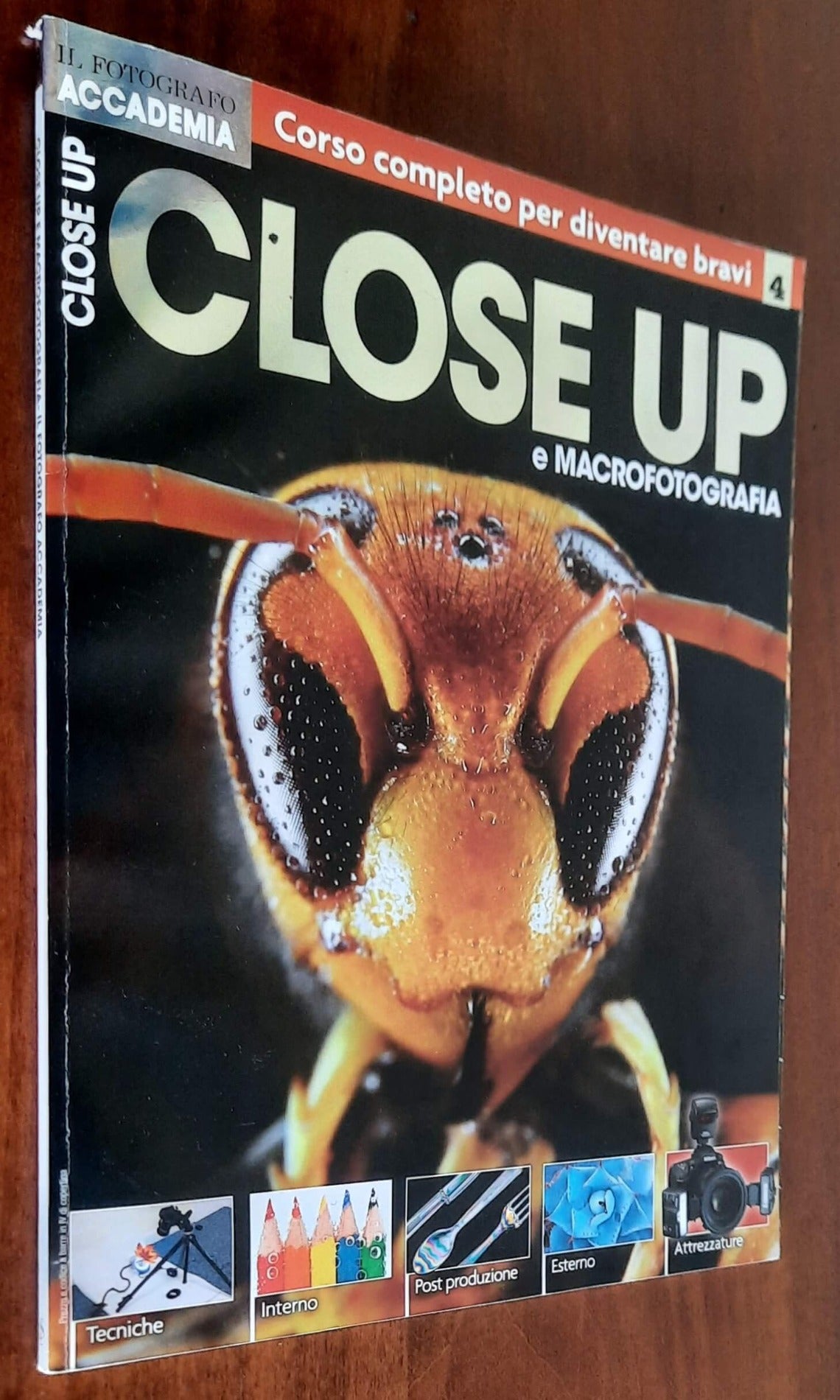 Close up e macrofotografia. Il fotografo accademia n. 04 - Corso completo