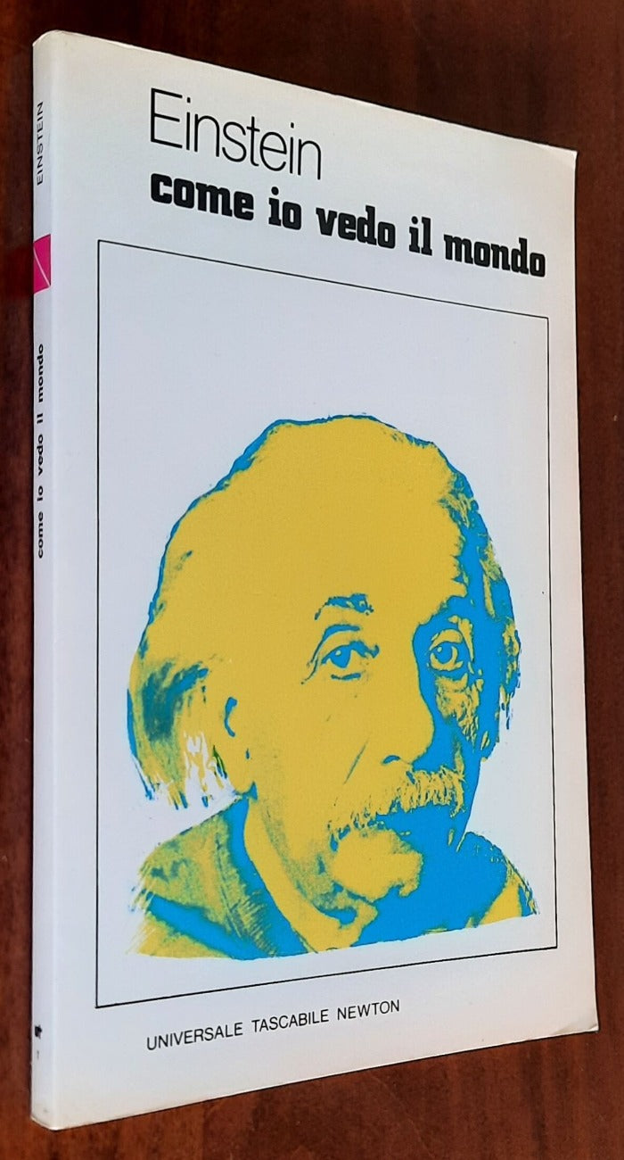 Come io vedo il mondo - di Albert Einstein