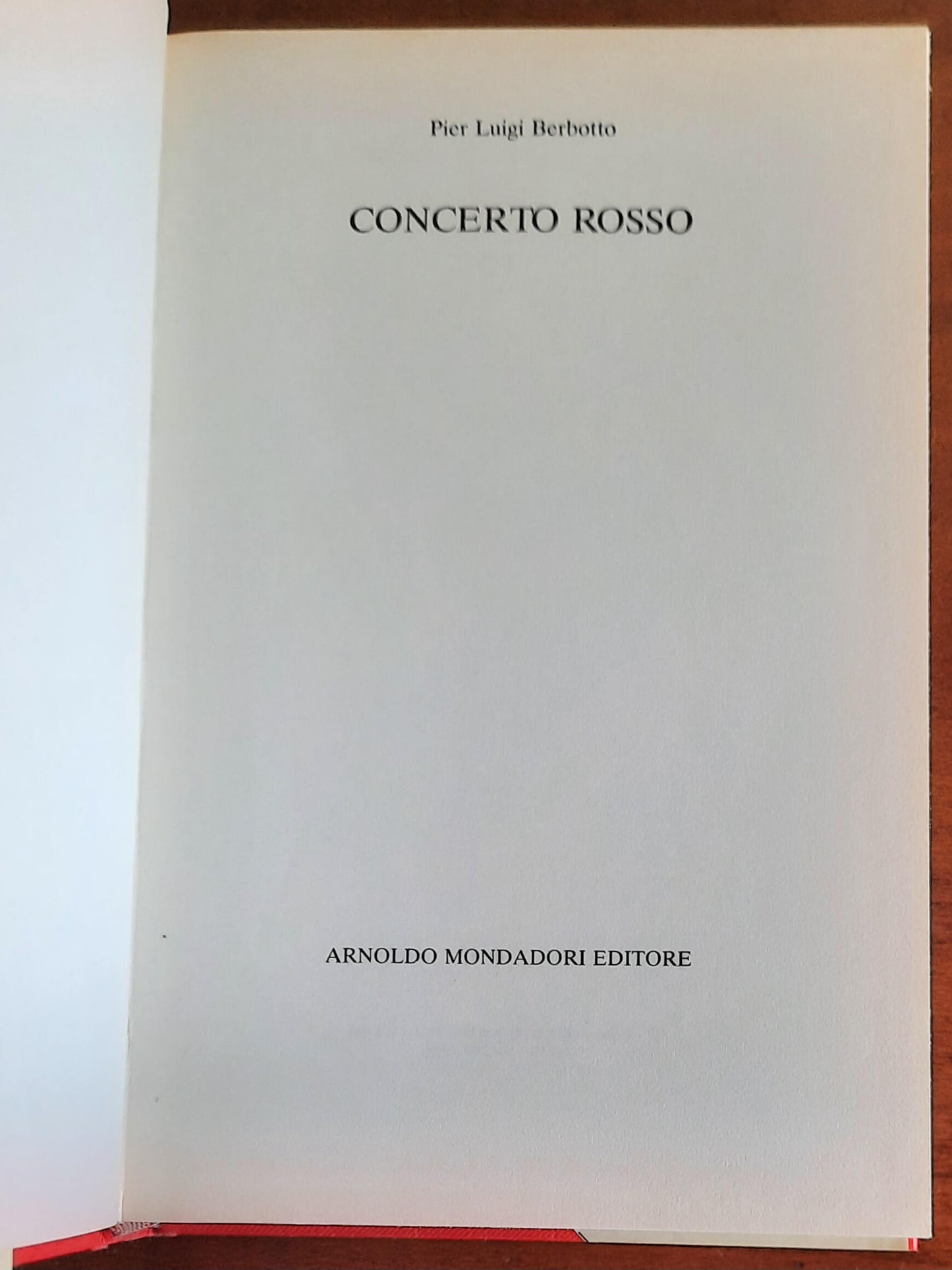 Concerto rosso - di Pier Luigi Berbotto - Mondadori