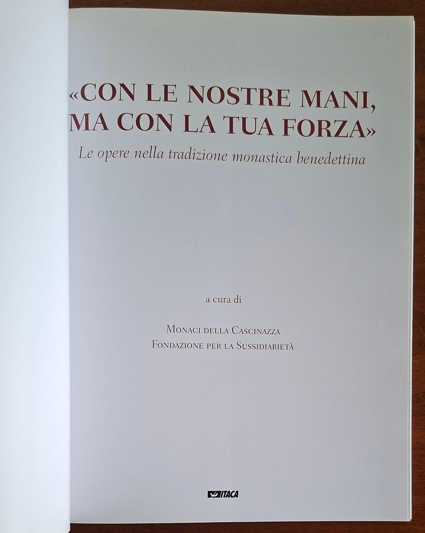 Con le nostre mani, ma con la tua forza. Le opere nella tradizione monastica benedettina