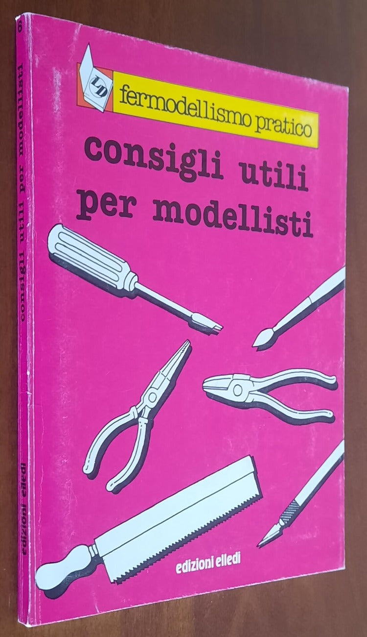 Consigli utili per modellisti - Edizioni Elledi - 1985