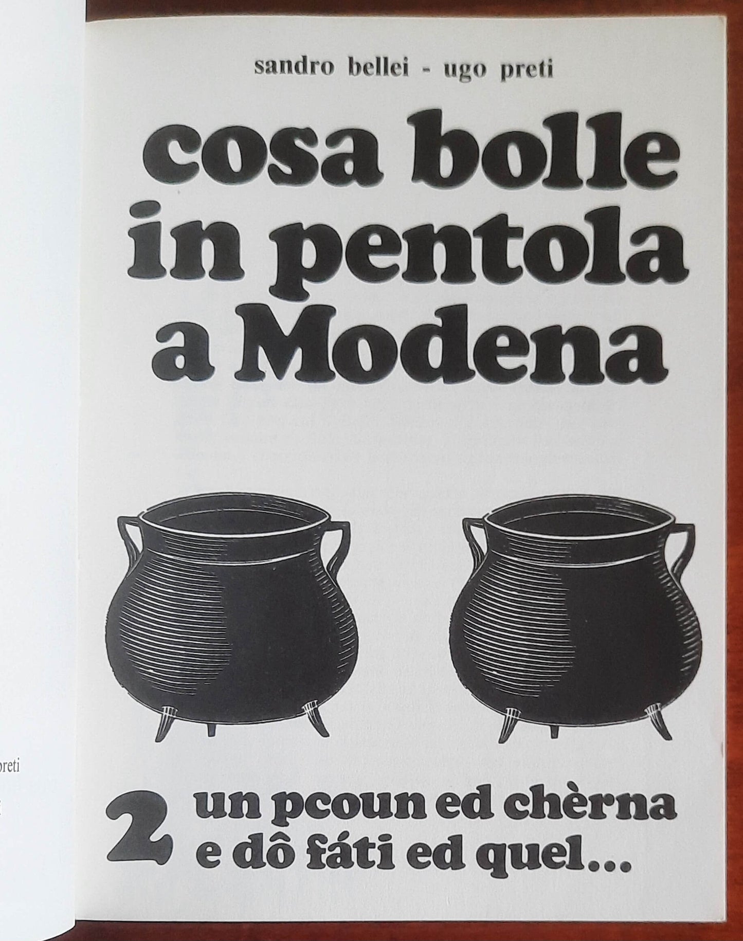 Cosa bolle in pentola a Modena 2 - Sandro Bellei - Ugo Preti - Modena Libri