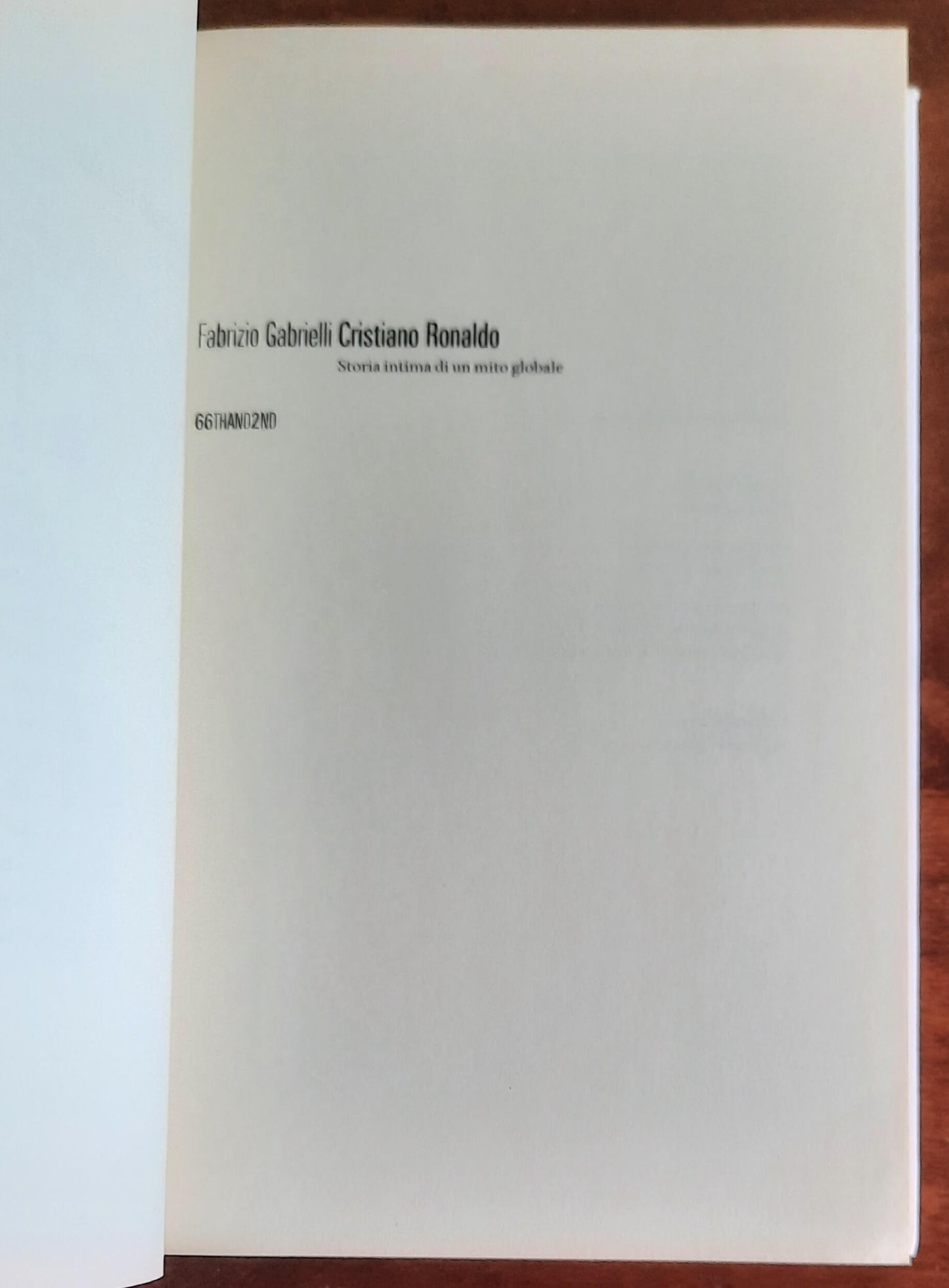 Cristiano Ronaldo. Storia intima di un mito globale