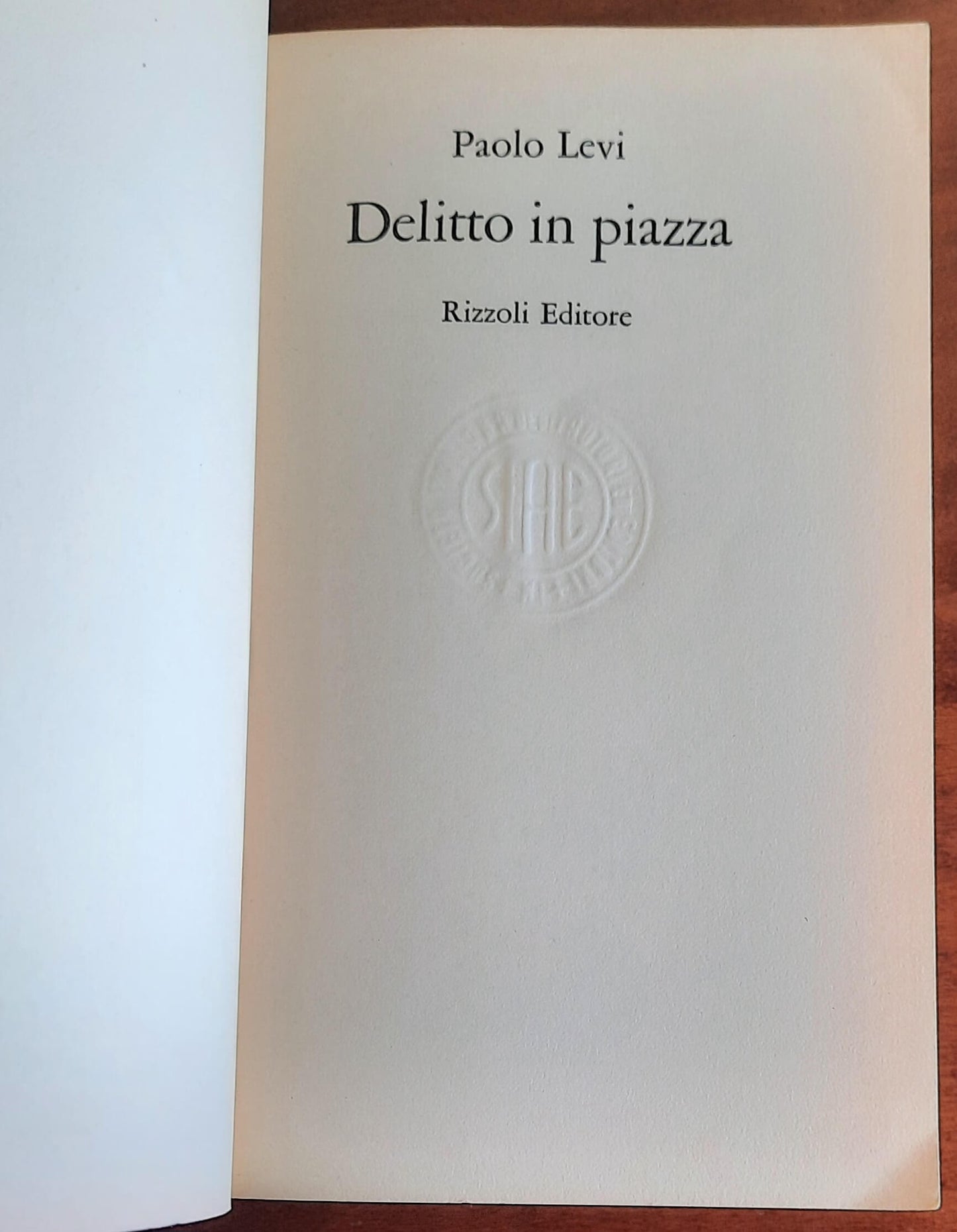 Delitto in piazza - di Paolo Levi - Rizzoli