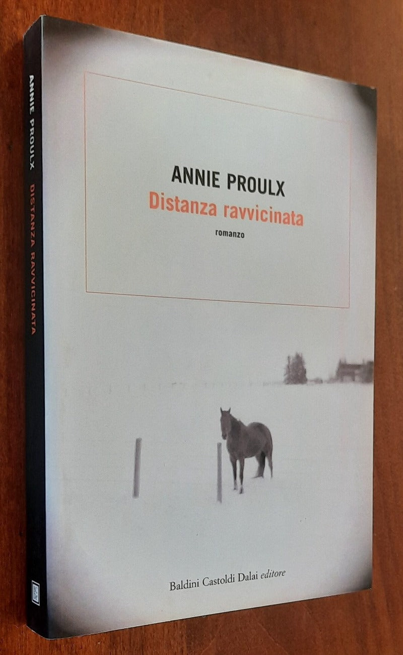Distanza ravvicinata - di Annie Proulx
