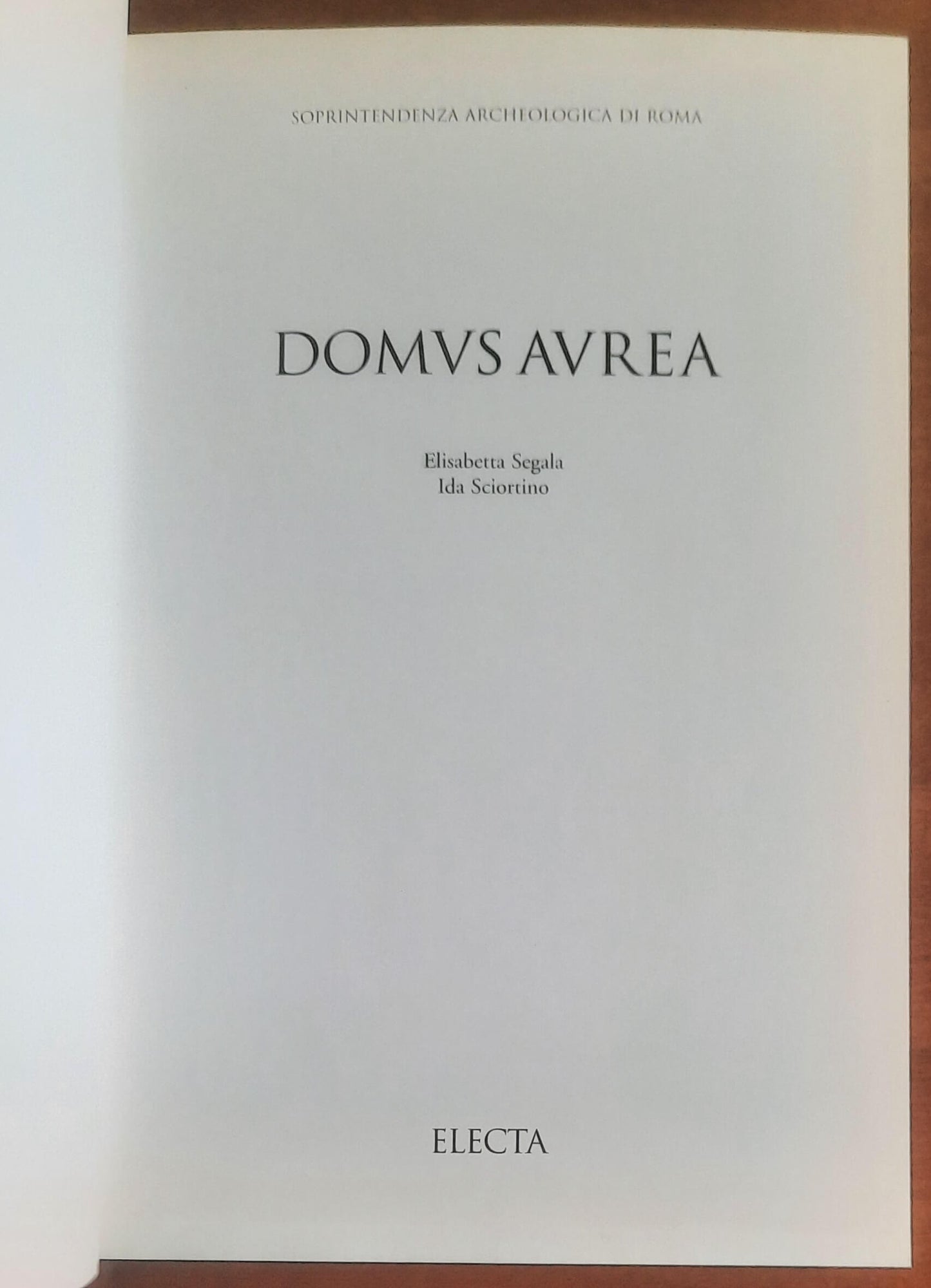 Domus Aurea - Elisabetta Segala - Ida Sciortino - Electa