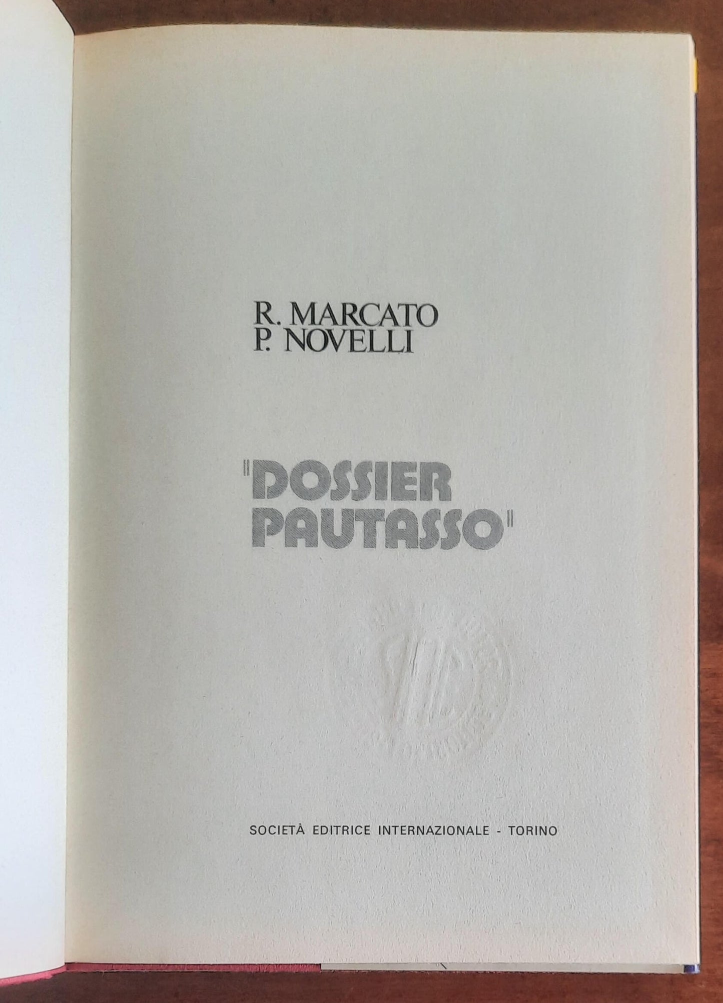 Dossier Pautasso - R. Marcato e P. Novelli - S.e.i. Società Editrice Internazionale