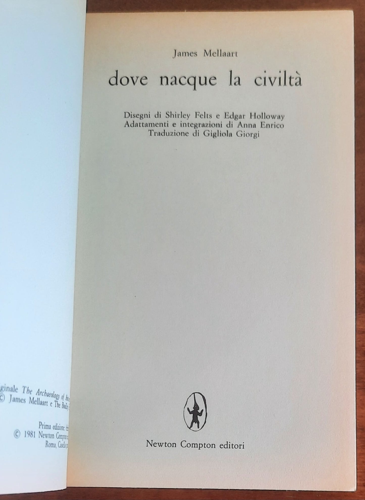 Dove nacque la civiltà. Dai primi villaggi al grandi imperi nell’antica Turchia tra Oriente e Occidente