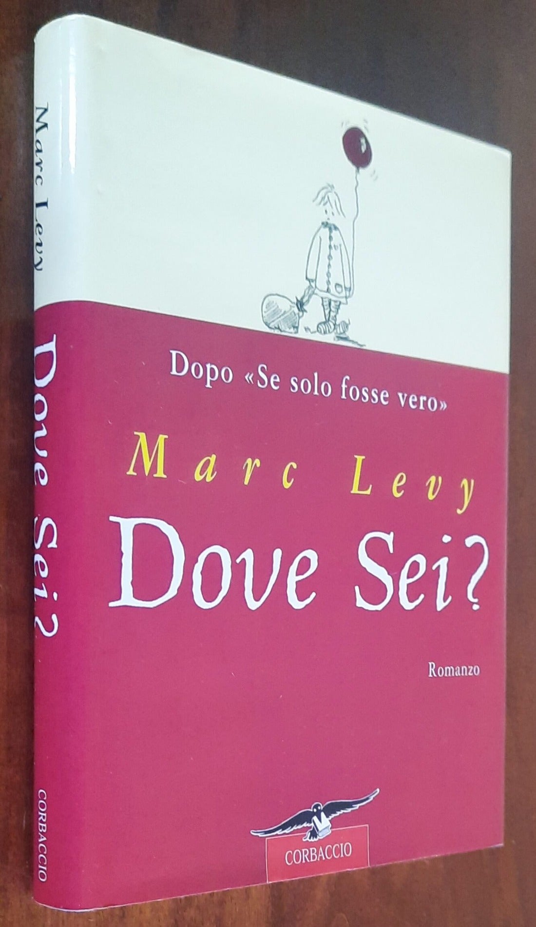 Dove sei? - di Marc Levy - Corbaccio