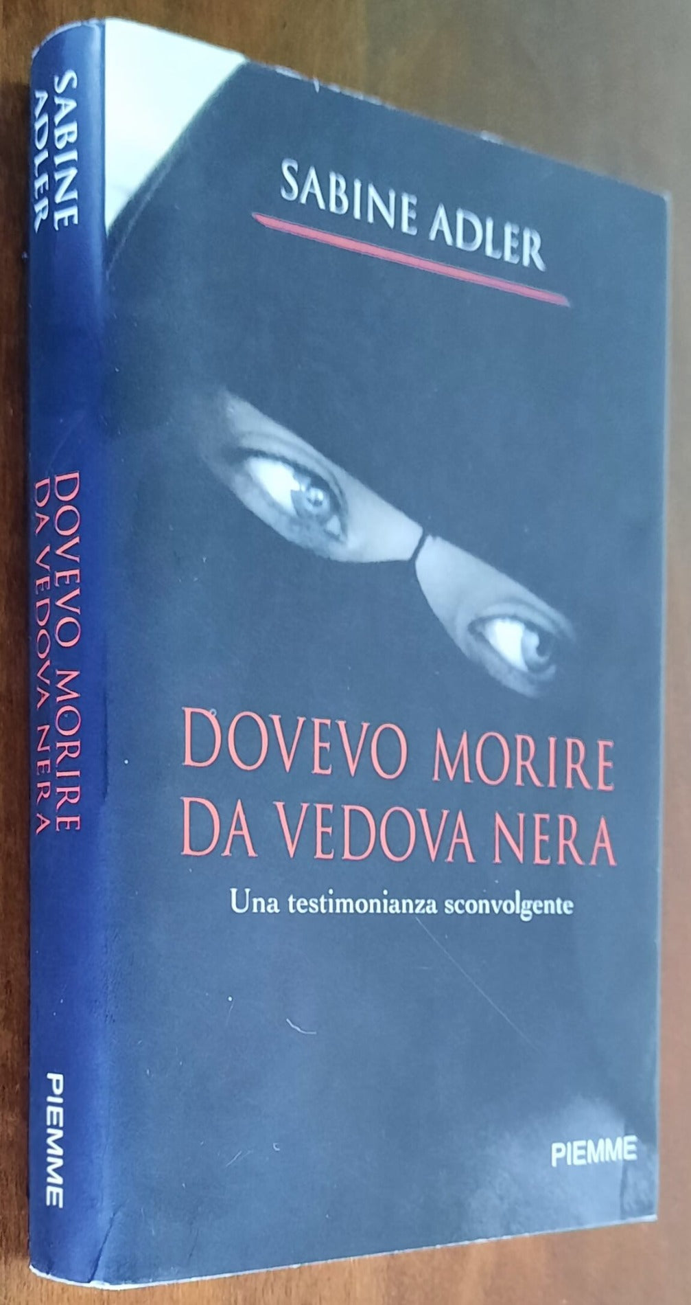 Dovevo morire da vedova nera. Una testimonianza sconvolgente - di Sabine Adler