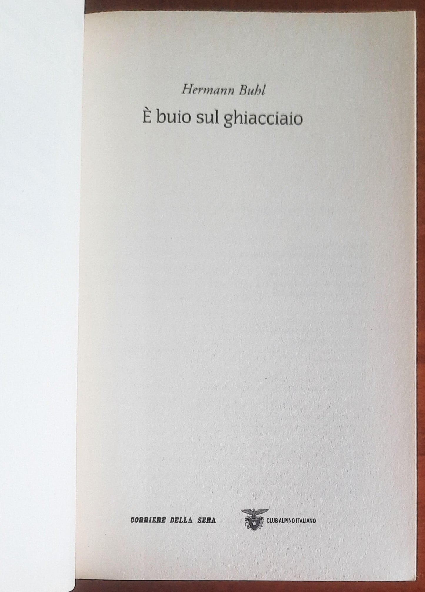 E’ buio sul ghiacciaio - Hermann Buhl - Biblioteca della montagna
