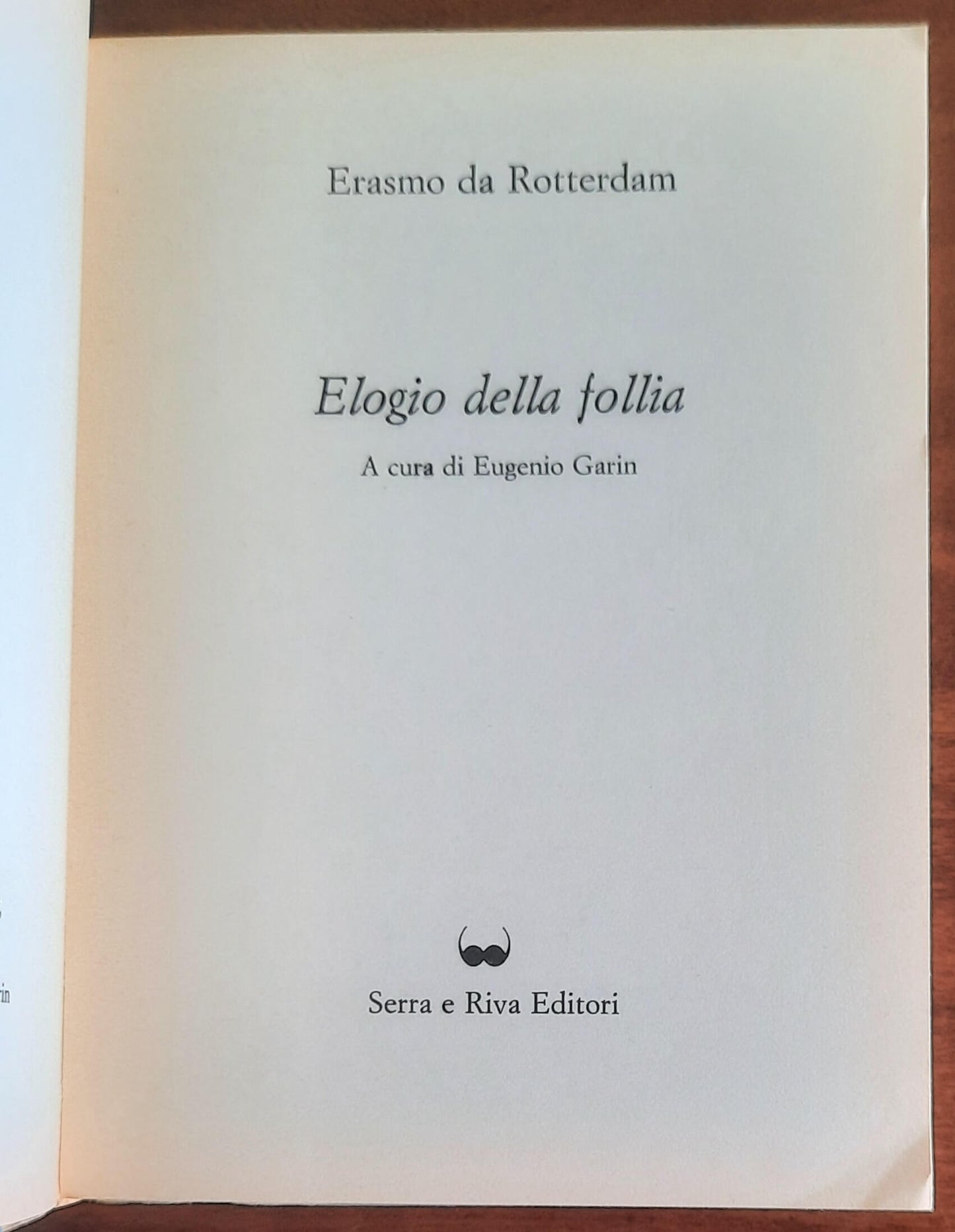 Elogio della follia - Erasmo Da Rotterdam (a Cura Di Eugenio Garin)
