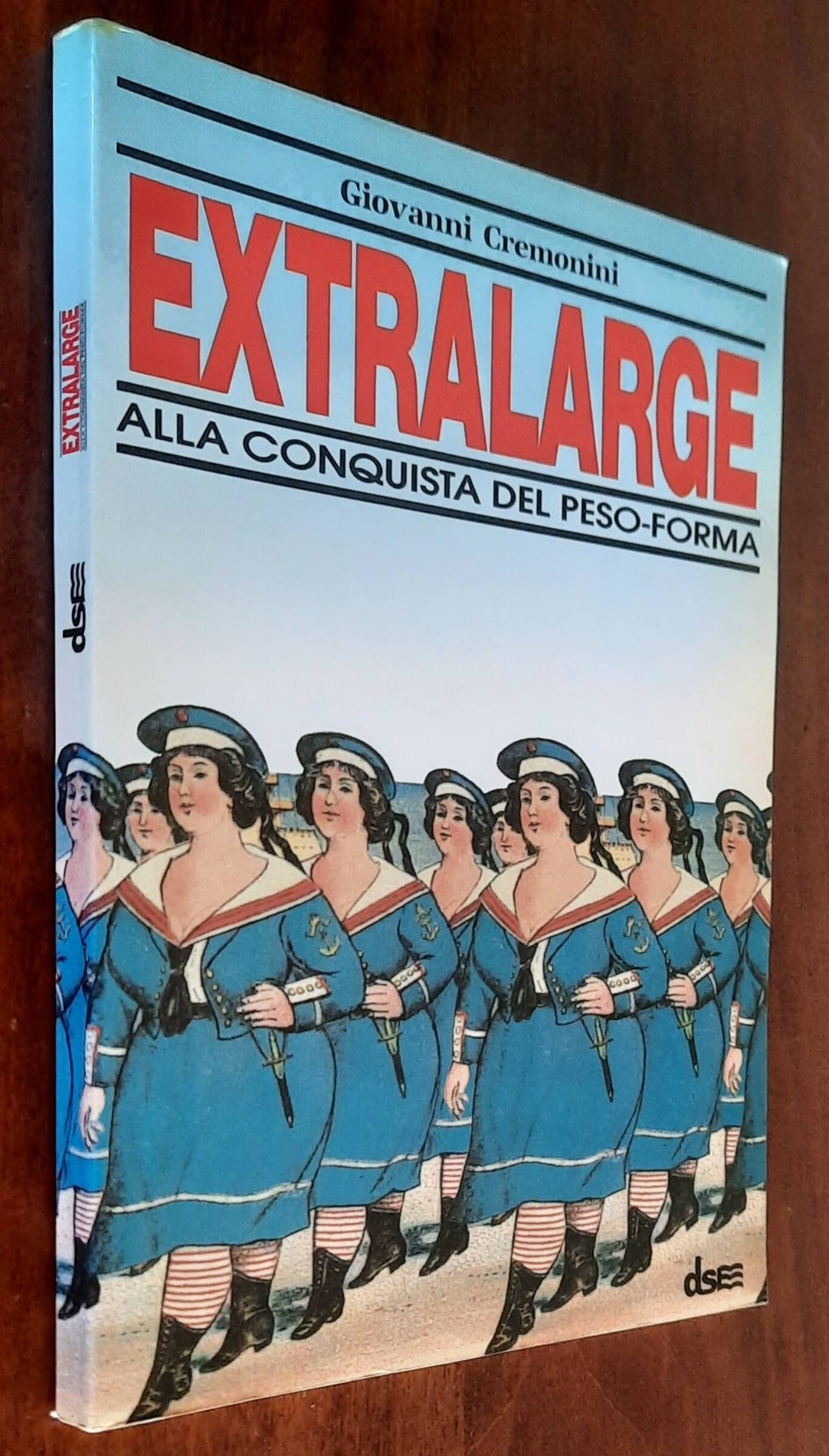 Extralarge. Alla conquista del peso-forma - di Giovanni Cremonini