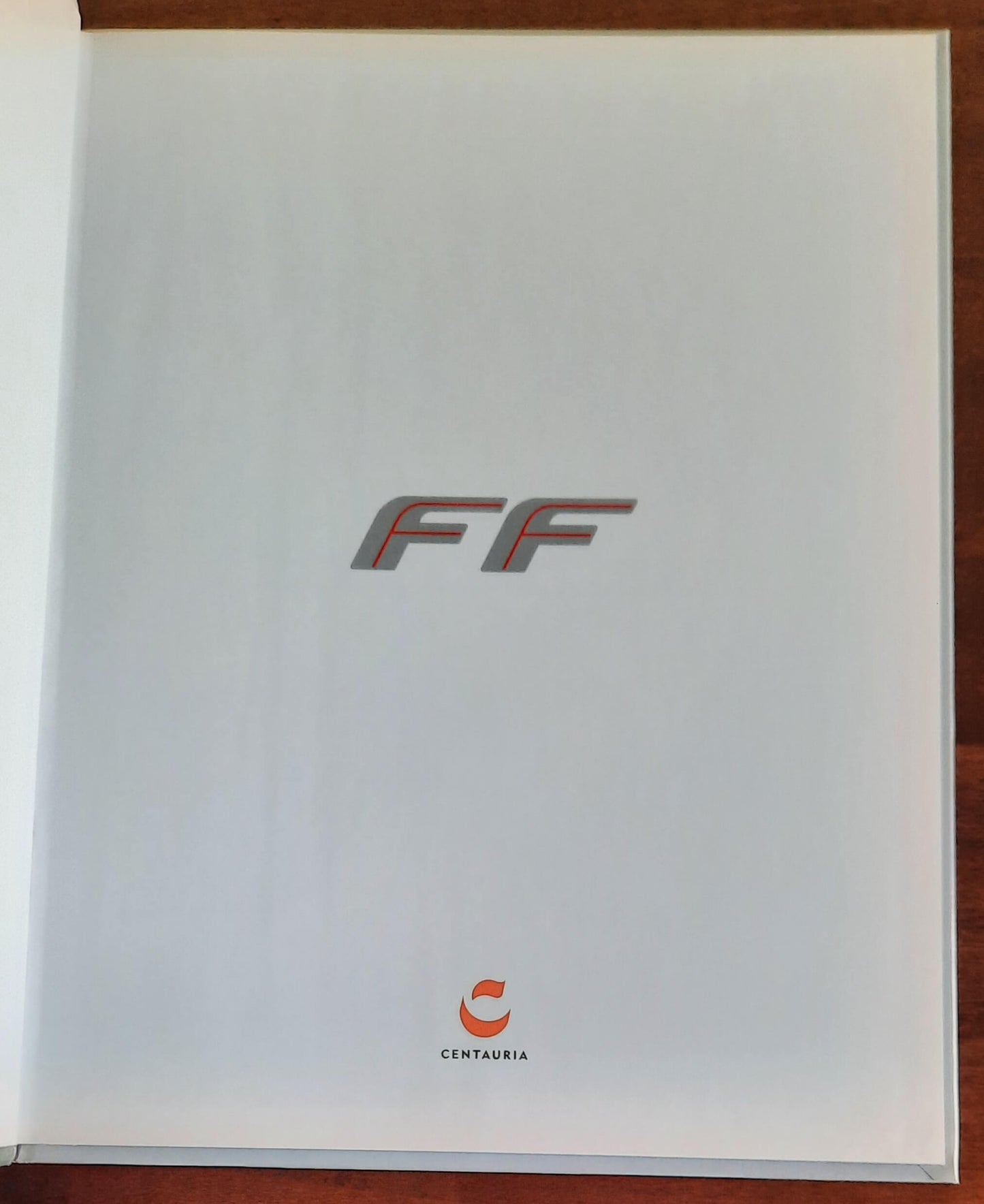 FF - 2011. Le Grandi Ferrari. La passione in scala 1:24 - vol. 12