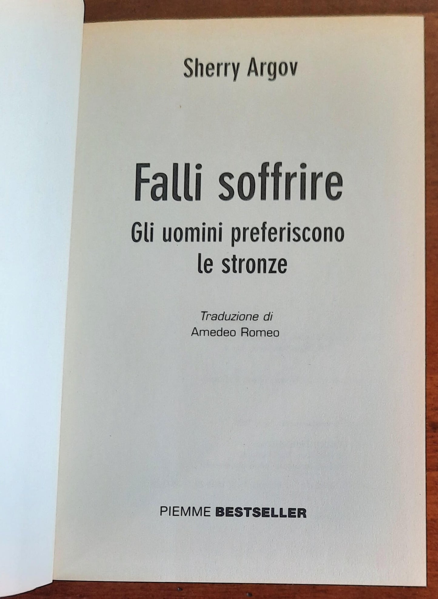 Falli soffrire. Gli uomini preferiscono le stronze - Piemme
