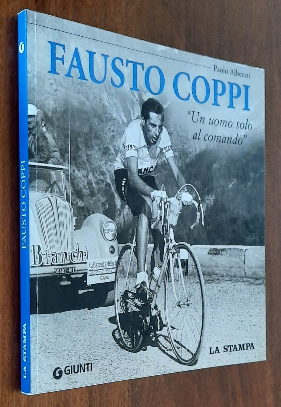 Fausto Coppi un uomo solo al comando