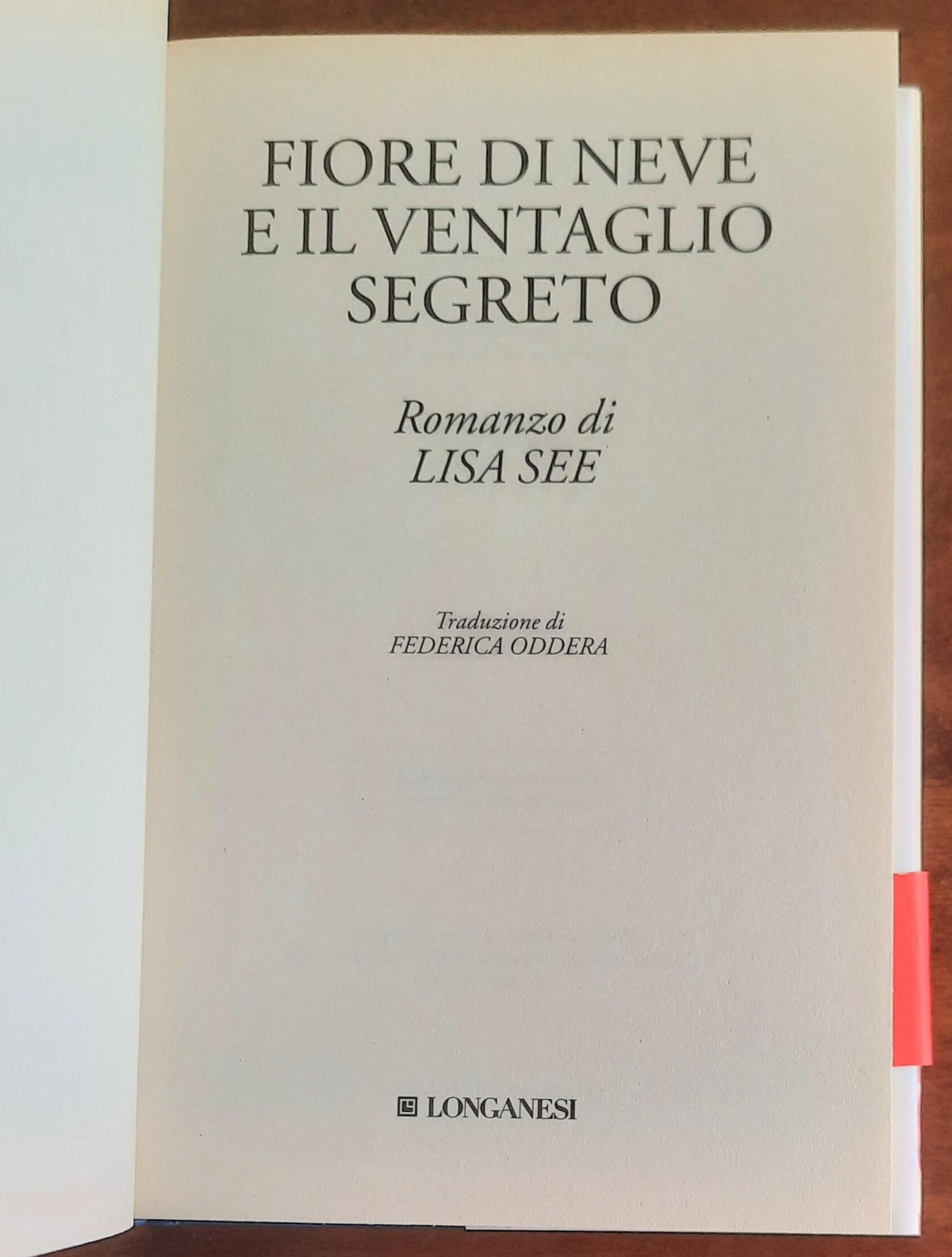 Fiore di Neve e il ventaglio segreto - di Lisa See - Longanesi