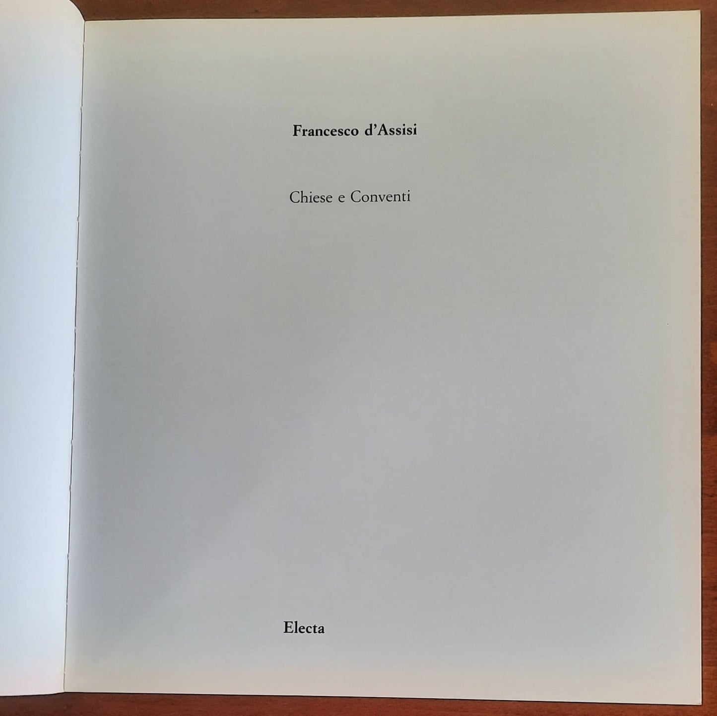 Francesco d’Assisi. Chiese e Conventi - Electa