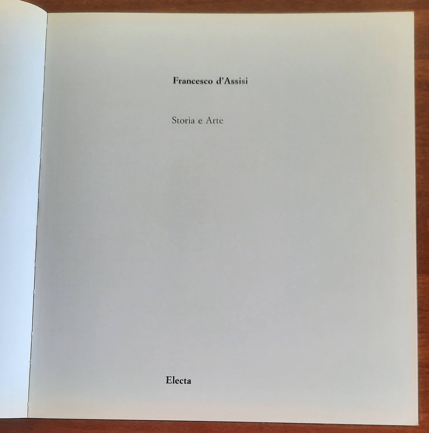 Francesco d’Assisi. Storia e arte - Electa