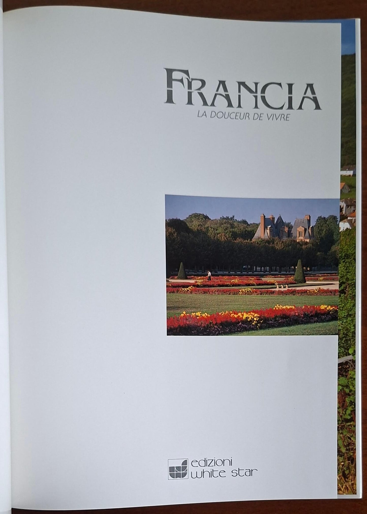Francia. La douceur de vivre - Edizioni White Star (Grandangolo)