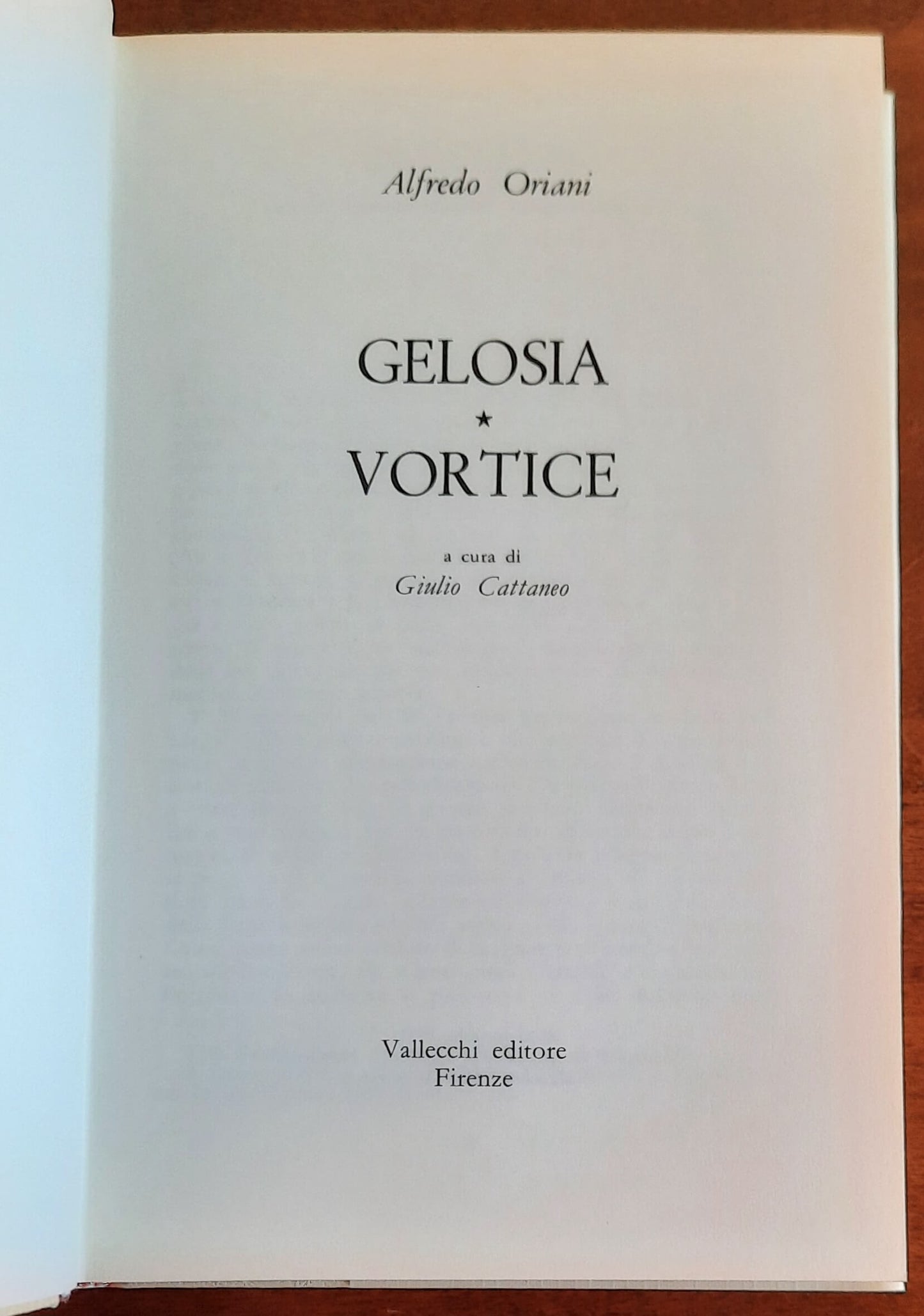 Gelosia - Vortice - di Alfredo Oriani - Vallecchi Editore