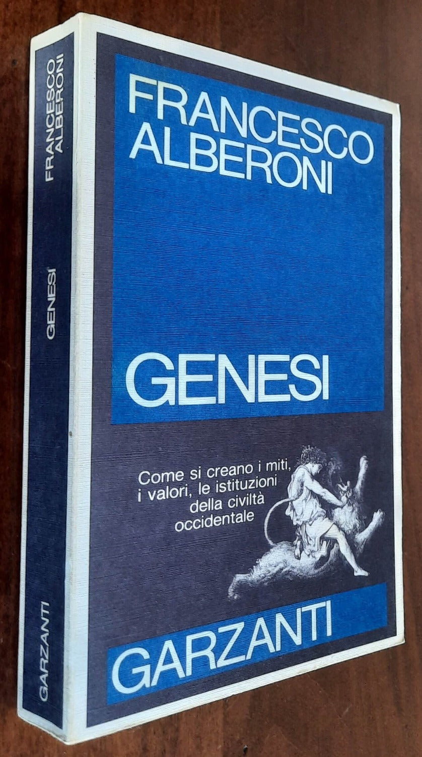Genesi. Come si creano i miti, i valori, le istituzioni della civiltà occidentale