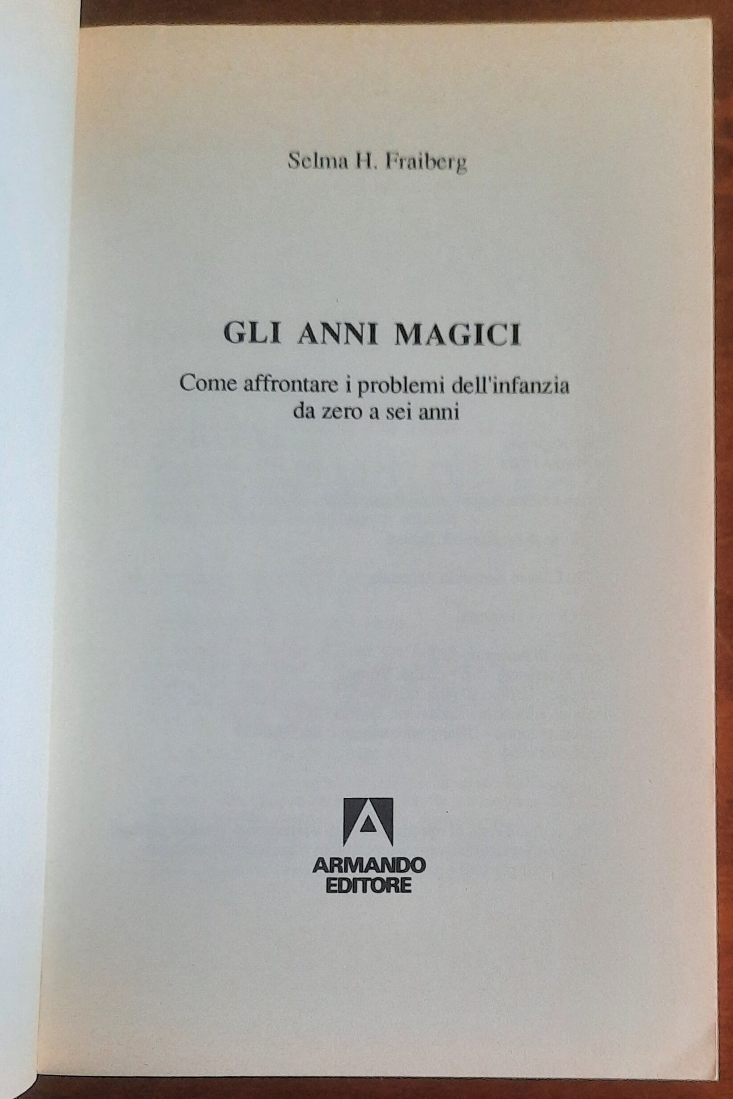 Gli anni magici. Come affrontare i problemi dell’infanzia
