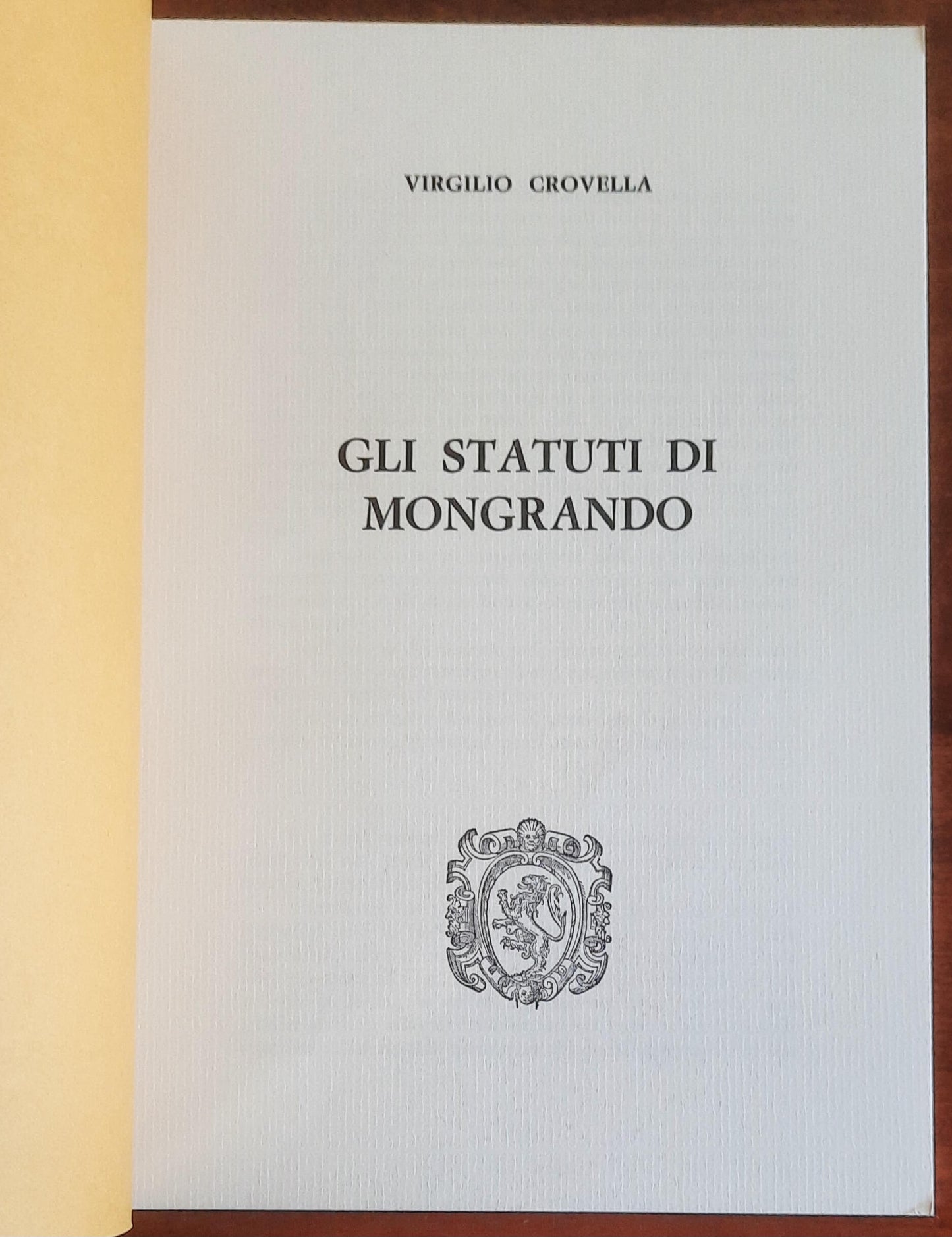 Gli statuti di Mongrando - di Virgilio Crovella - Edizioni Ieri E Oggi