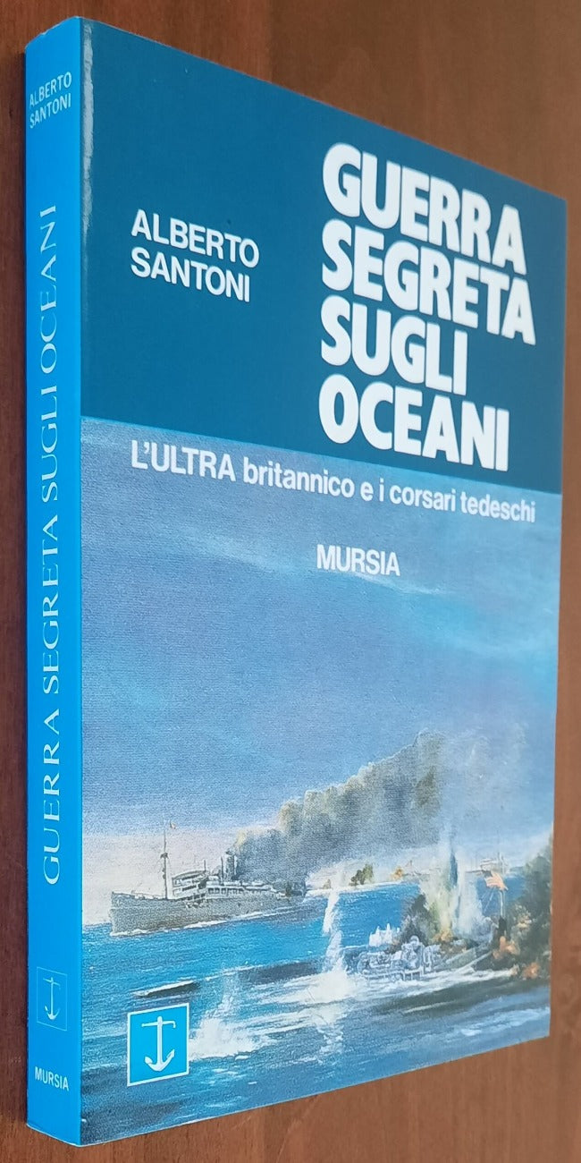 Guerra segreta sugli oceani. L’ Ultra britannico e i corsari tedeschi - Libreria Biellese